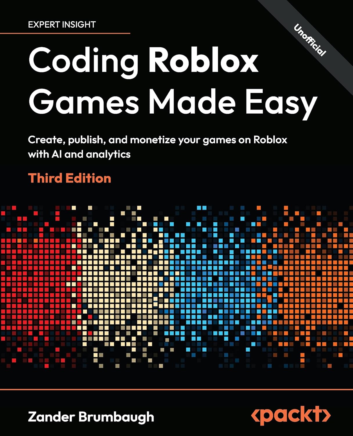 Coding Roblox Games Made Easy - Third Edition: Create, publish, and monetize your games on Roblox with AI and analytics baixar livro de graça