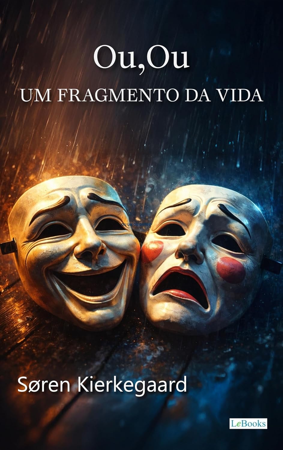 Ou, ou: Um Fragmento da Vida