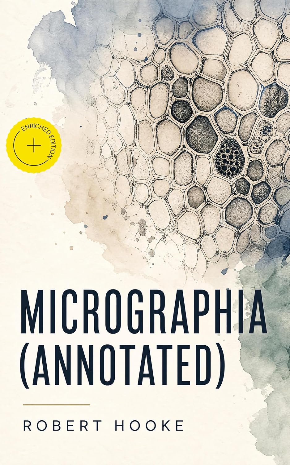 ler totalmente Micrographia (Annotated): Enriched Edition. Some Physiological Descriptions of Minute Bodies Made by Magnifying Glasses with Observations and Inquiries Thereupon (English Edition)