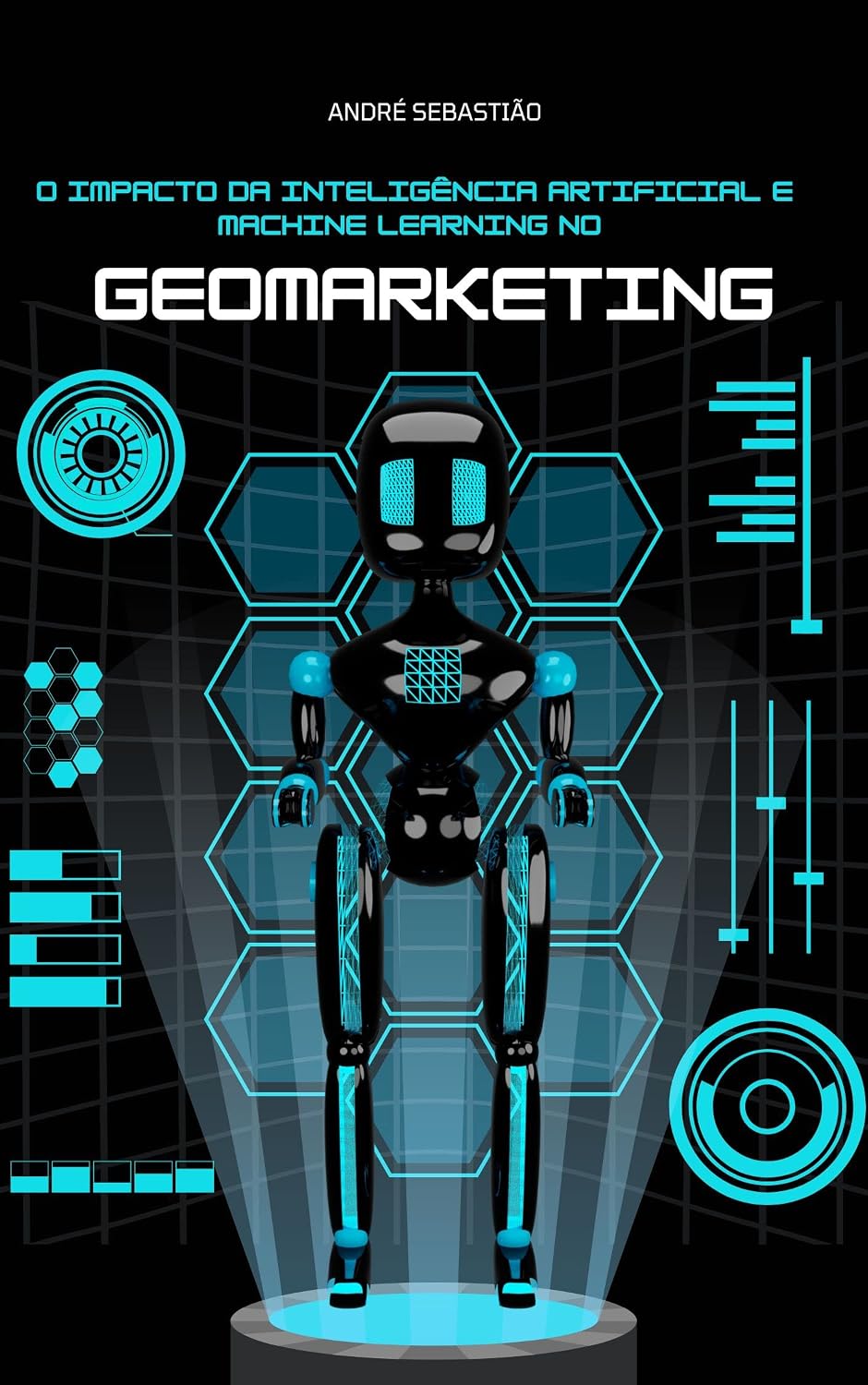 O impacto da inteligência artificial e machine learning no Geomarketing (O Futuro do Geomarketing para Empresas) baixar o livro de graça