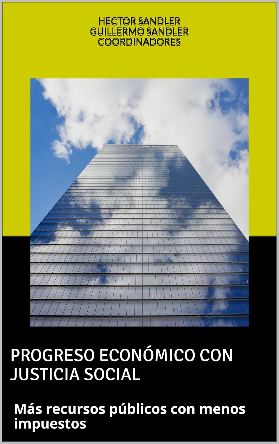 ler totalmente PROGRESO ECONÓMICO CON JUSTICIA SOCIAL: Más recursos públicos con menos impuestos (Spanish Edition)