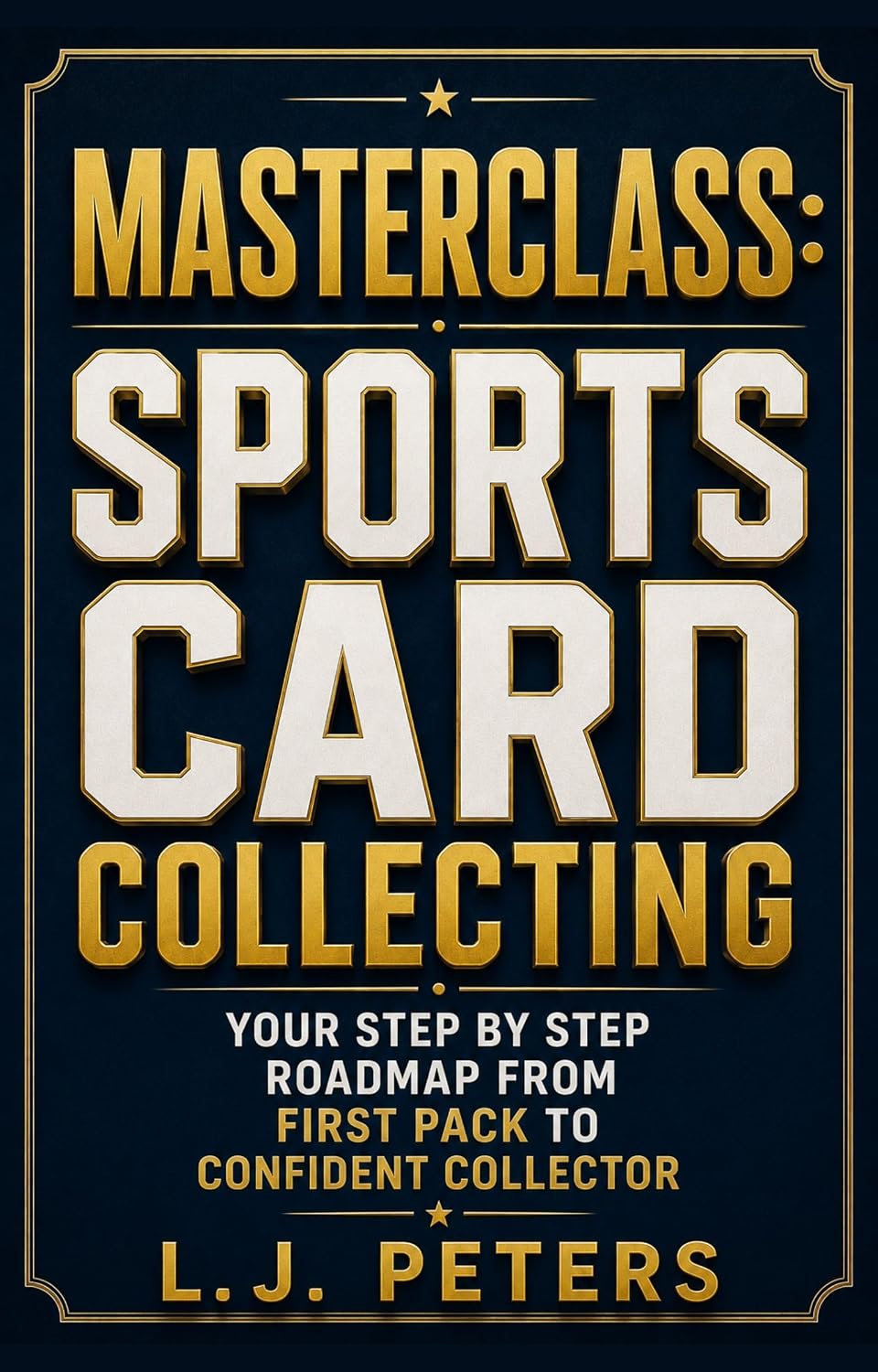 ler totalmente Masterclass: Sports Card Collecting: Your Step-by-Step Roadmap from First Pack to Confident Collector (Masterclass Series) (English Edition)