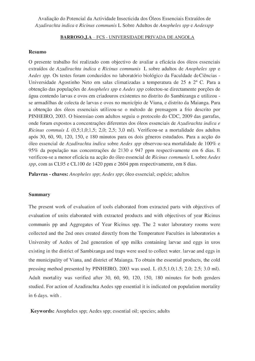 capítulo por capítulo baixar Avaliação do Potencial da Actividade Insecticida dos Óleos Essenciais Extraídos de Azadirachta indica e Ricinus communis L Sobre Adultos de Anopheles spp e Aedes spp