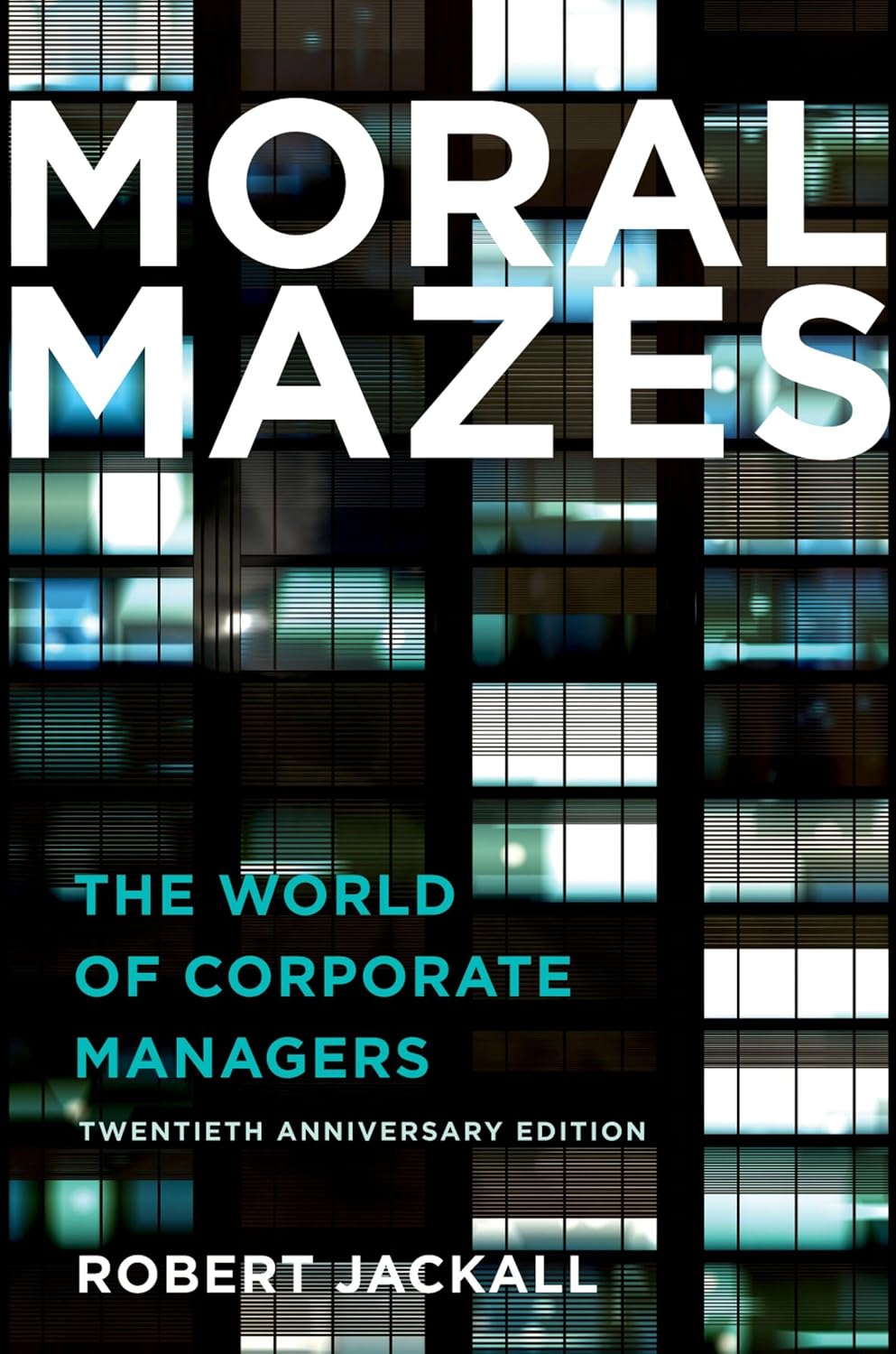 Moral Mazes: The World of Corporate Managers baixar livro de graça