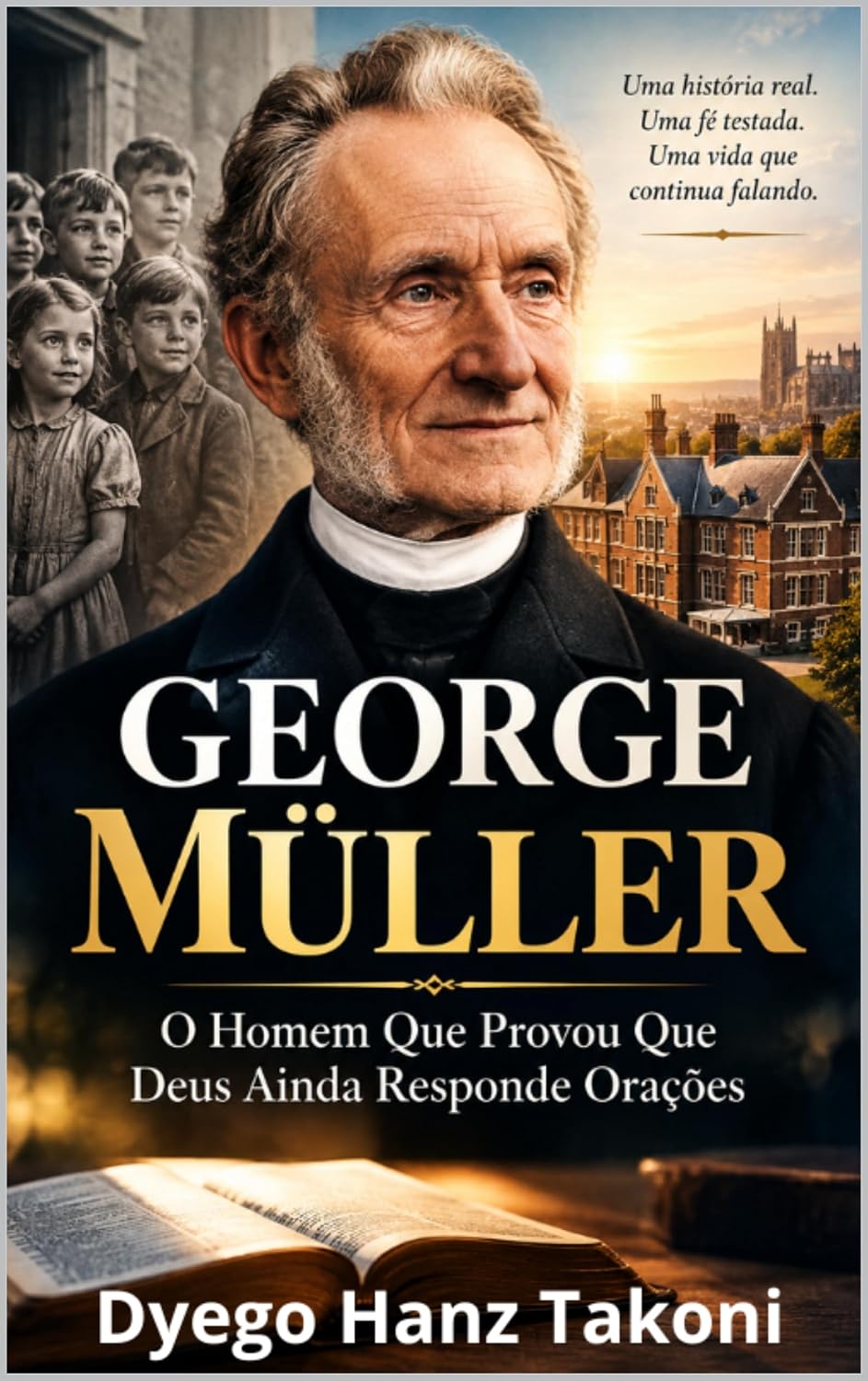 ler totalmente GEORGE MÜLLER: O Homem Que Provou Que Deus Ainda Responde Orações (VOZES DO AVIVAMENTO Livro 16)