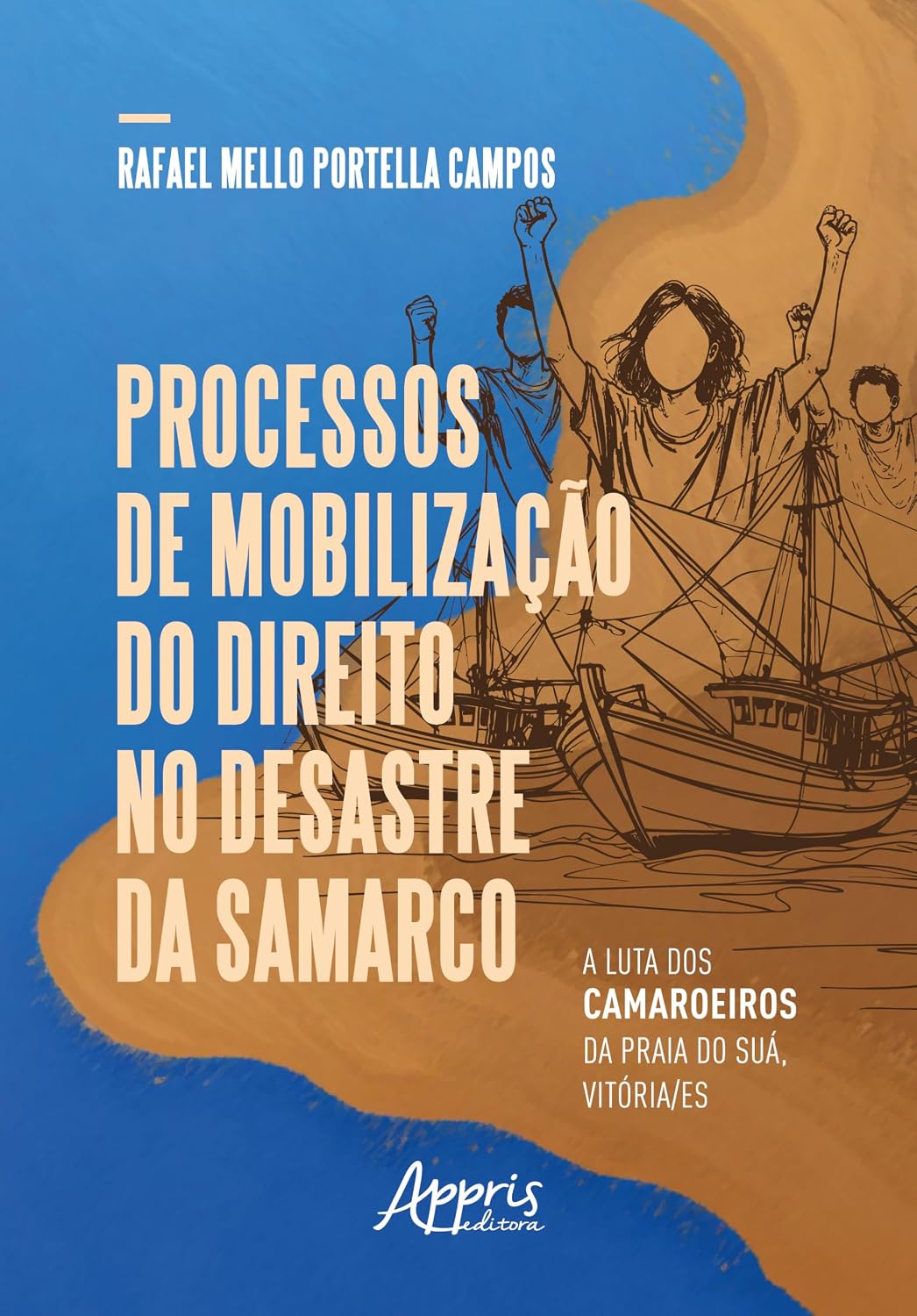 ler totalmente Processos de mobilização do direito no desastre da Samarco: A Luta dos Camaroeiros da Praia do Suá, Vitória/ES