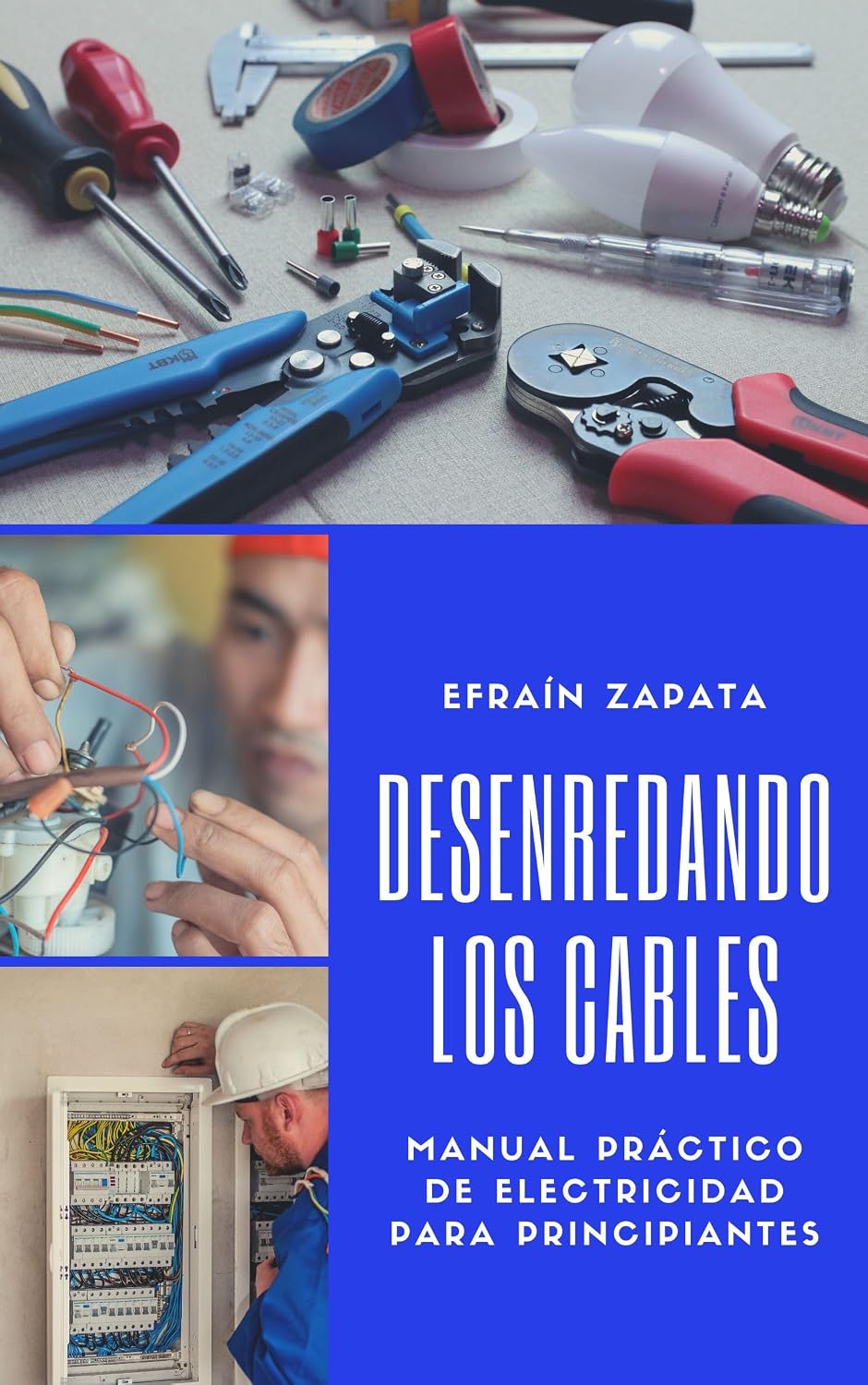 ler totalmente Desenredando los Cables: Manual práctico de electricidad para principiantes (Spanish Edition)