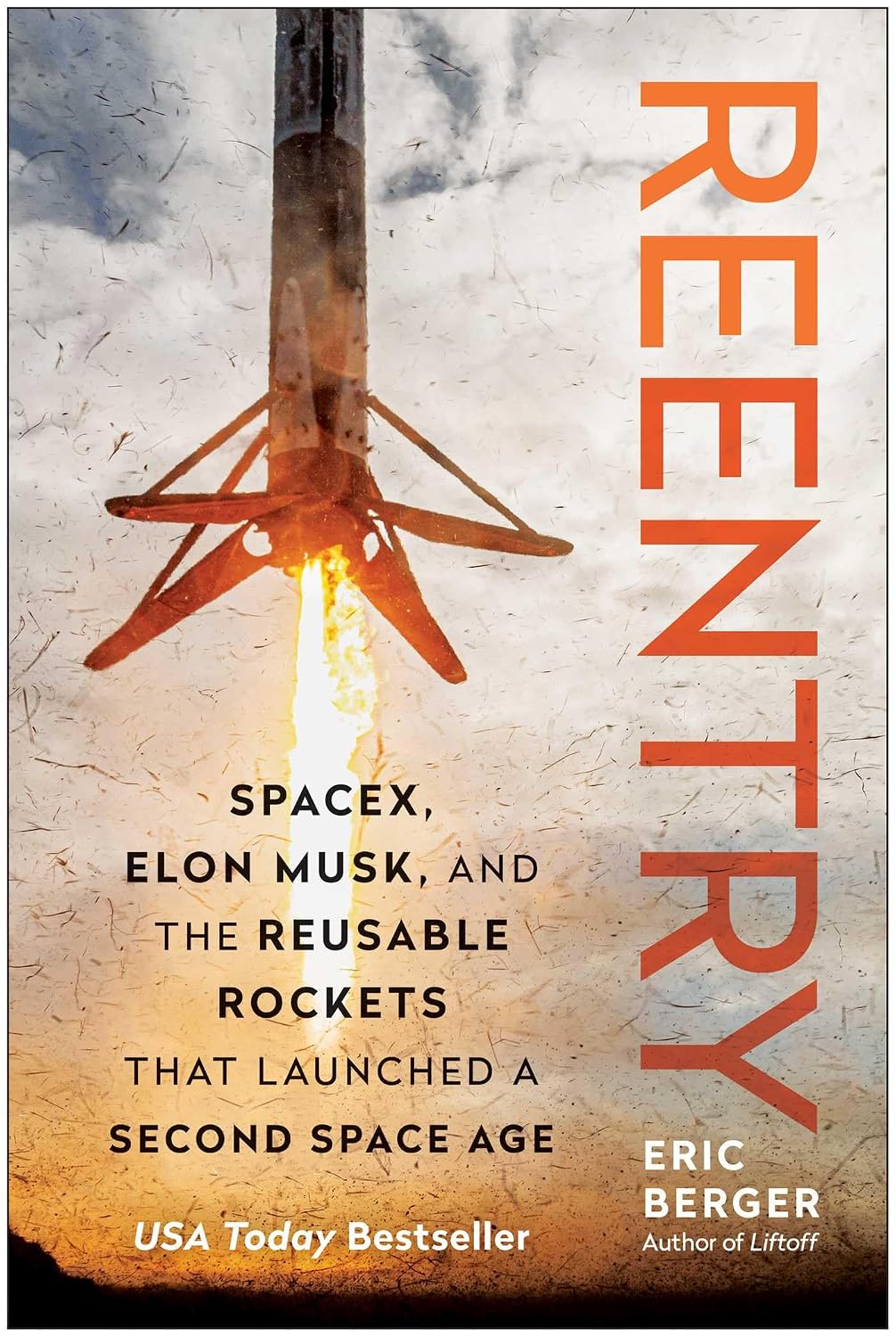 Reentry: Spacex, Elon Musk, and the Reusable Rockets That Launched a Second Space Age baixar o livro de graça