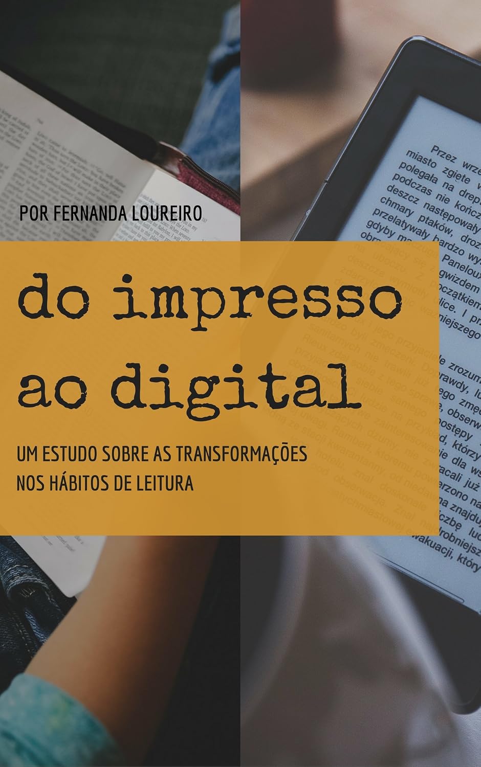 ler totalmente Do impresso ao digital: Um estudo sobre as transformações nos hábitos de leitura