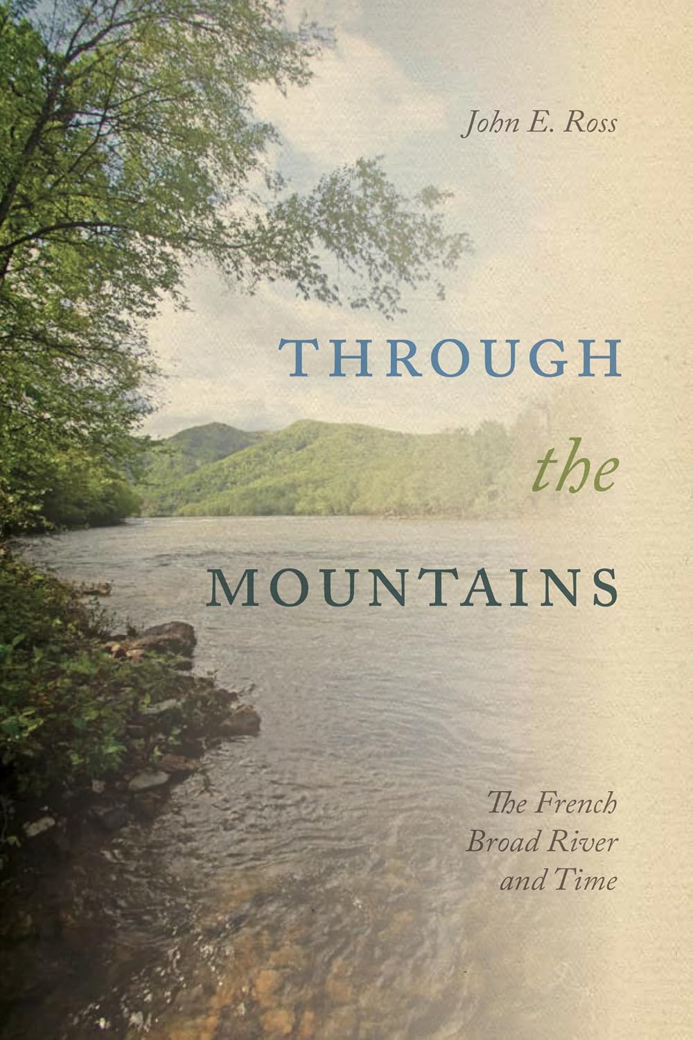 Through the Mountains: The French Broad River and Time (English Edition)