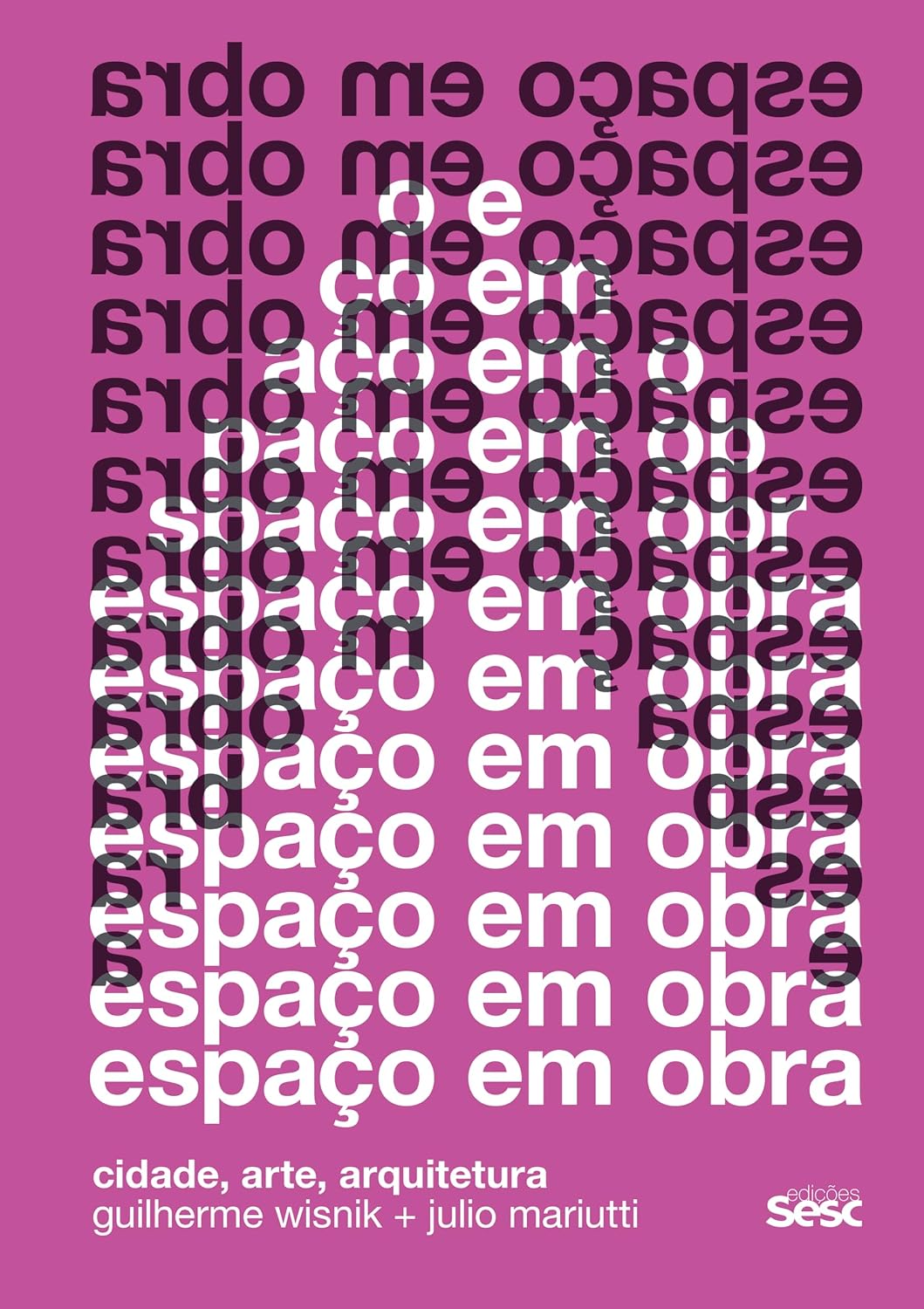 Espaço em obra 2ª Edição: Cidade, arte, arquitetura