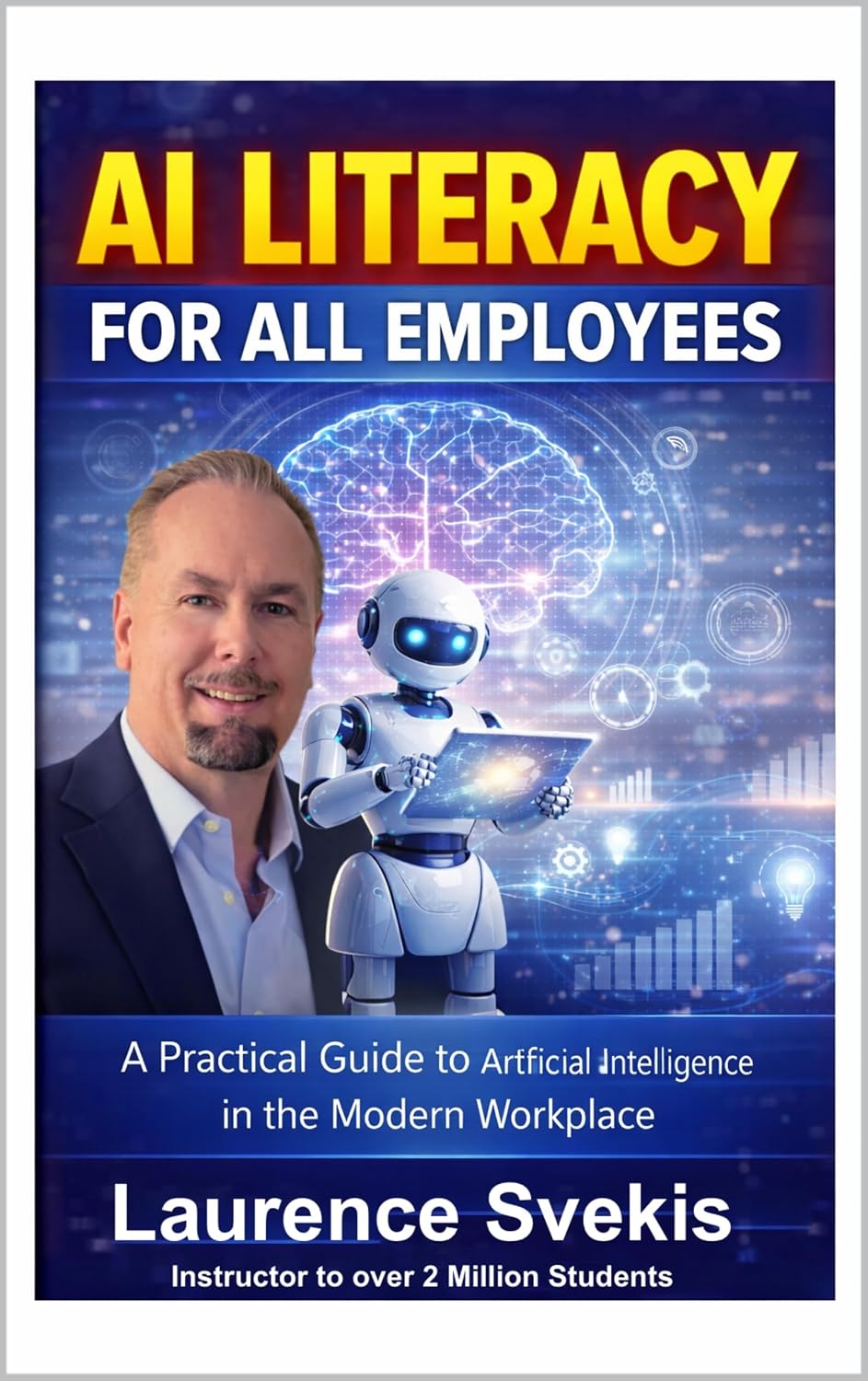 AI Literacy for All Employees: Understanding the Role of Artificial Intelligence in the Modern Workplace (English Edition) baixar livro de graça