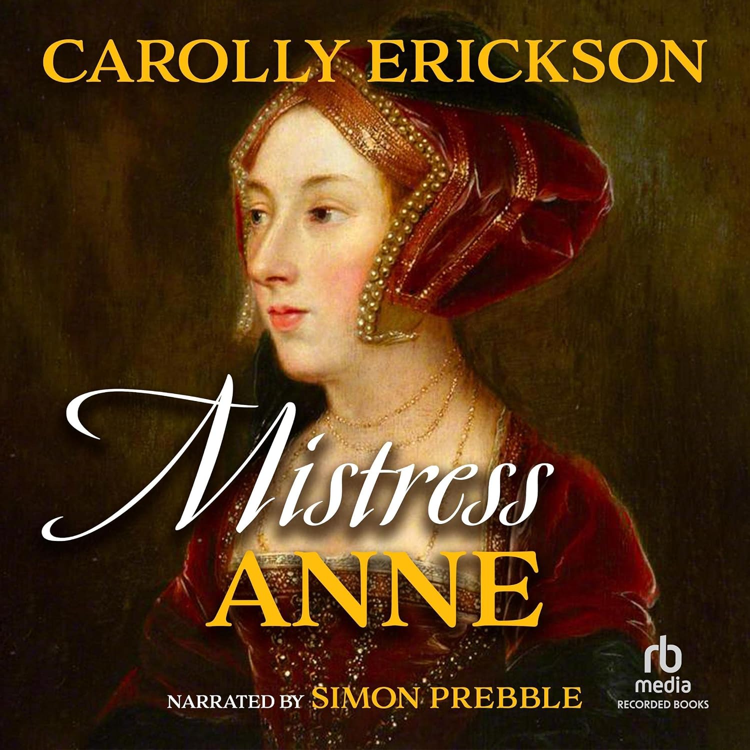 Mistress Anne: The Exceptional Life of Anne Boleyn baixar o livro de graça