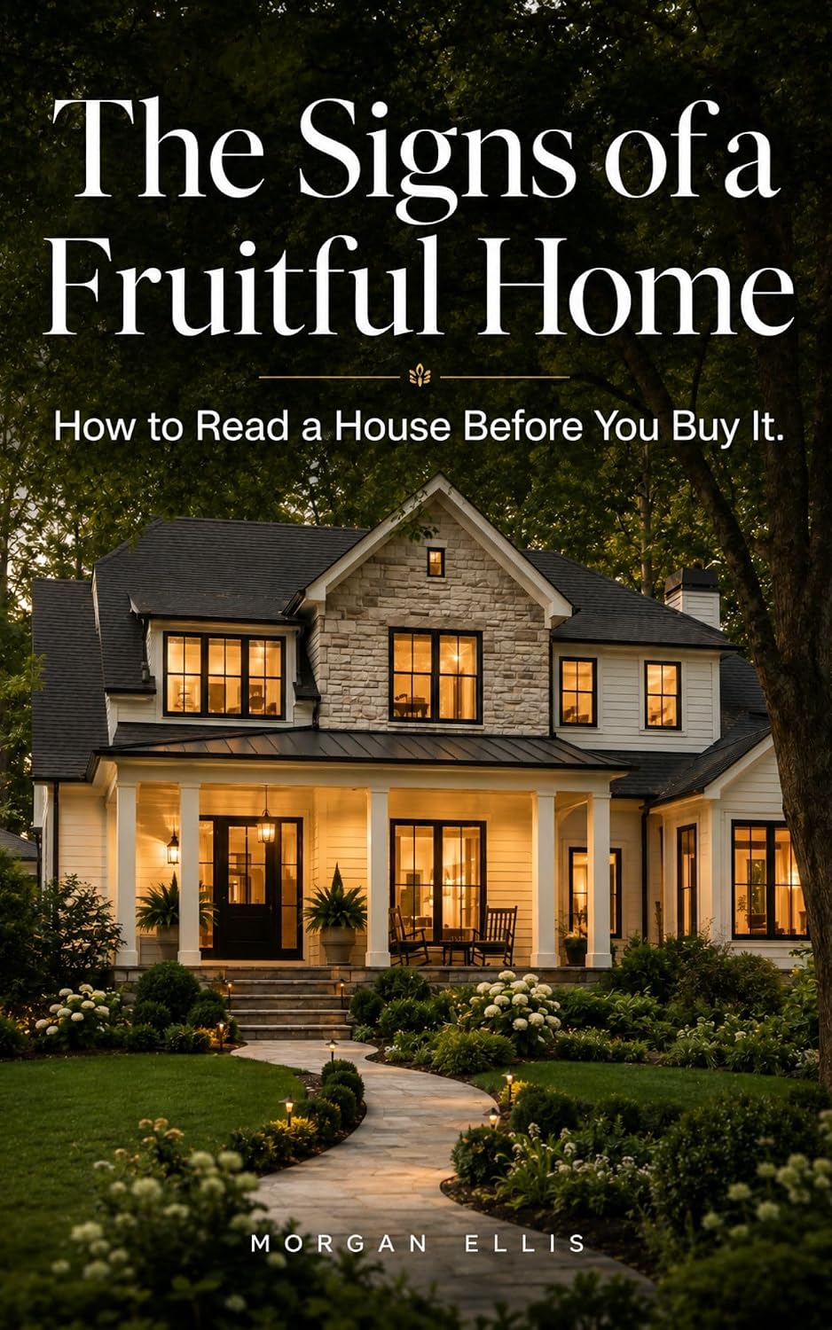 The Signs of a Fruitful Home: How to Read a House Before You Buy It. (English Edition) baixar livro de graça