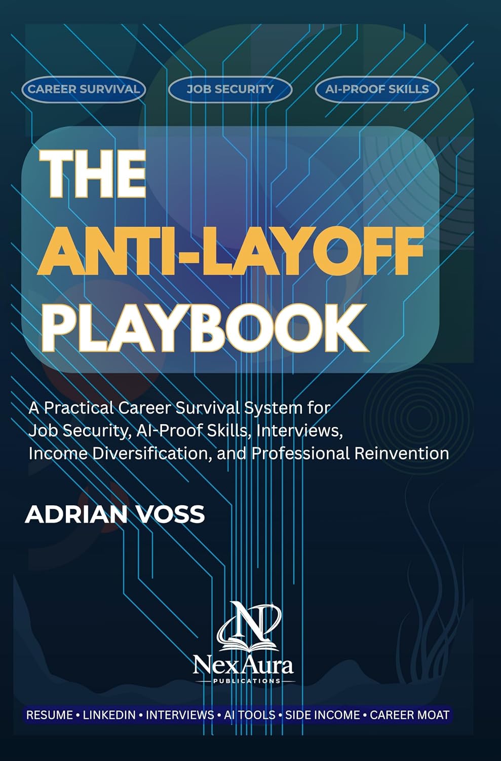 The Anti-Layoff Playbook: A Practical Career Survival System for Job Security, AI-Proof Skills, Interviews, Income Diversification, and Professional Reinvention (English Edition) baixar o livro de graça