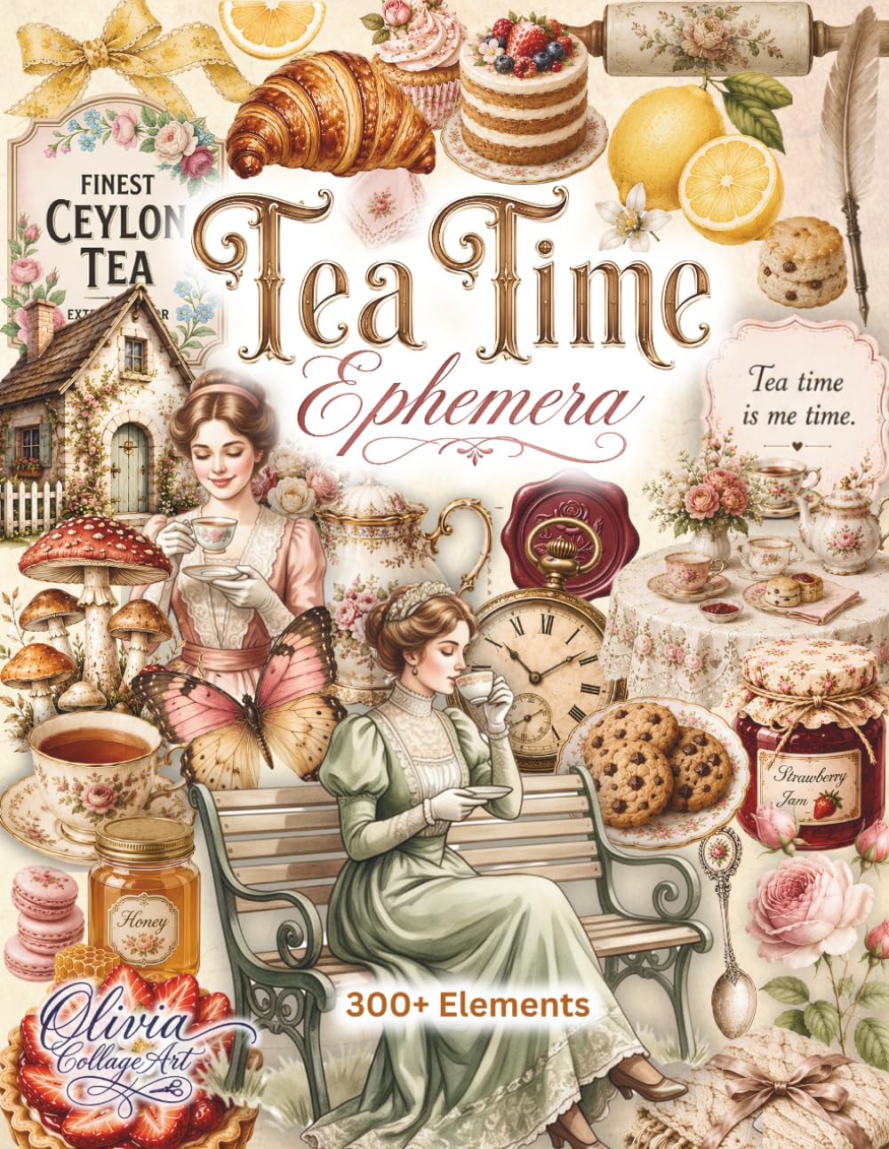 Tea Time Ephemera: Over 300 Tea Time Ephemera Cut-Outs for Junk Journals, Scrapbooking, Tea-Themed Collage, Fussy Cutting, Mixed Media Art and Creative Paper Crafts baixar o livro de graça