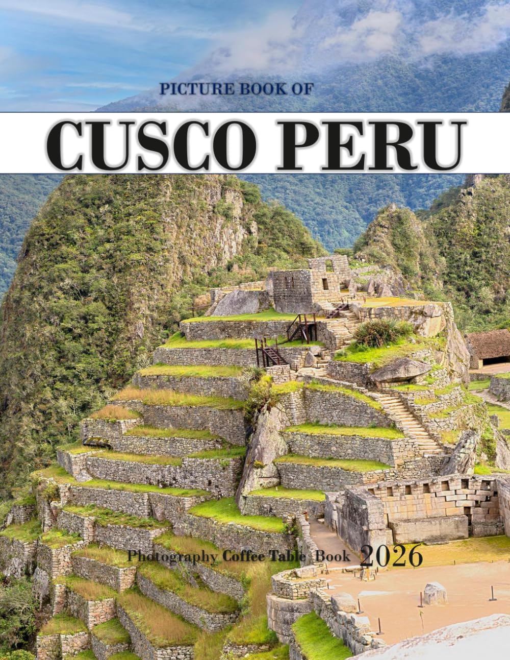Cusco, Peru: Beautiful photos showing an amazing country, its architecture and unique charm-perfect for travel lovers. baixar o livro de graça