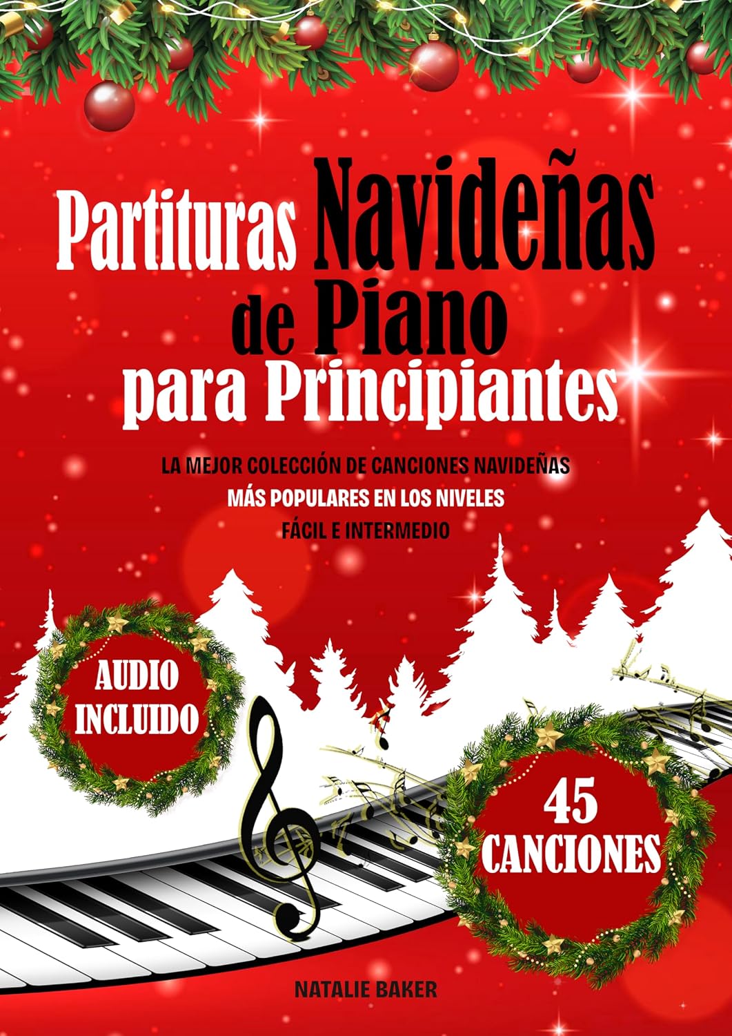 capítulo por capítulo baixar Partituras Navideñas de Piano para Principiantes: La Mejor Colección de Canciones Navideñas más Populares en los Niveles Fácil e Intermedio (Spanish Edition)