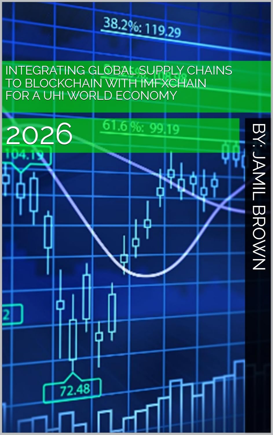 Integrating Global Supply Chains To Blockchain With IMFXCHAIN For A UHI World Economy: 2026 (FedCoin ECO System Development and Planning Book 28) (English Edition) baixar livro de graça