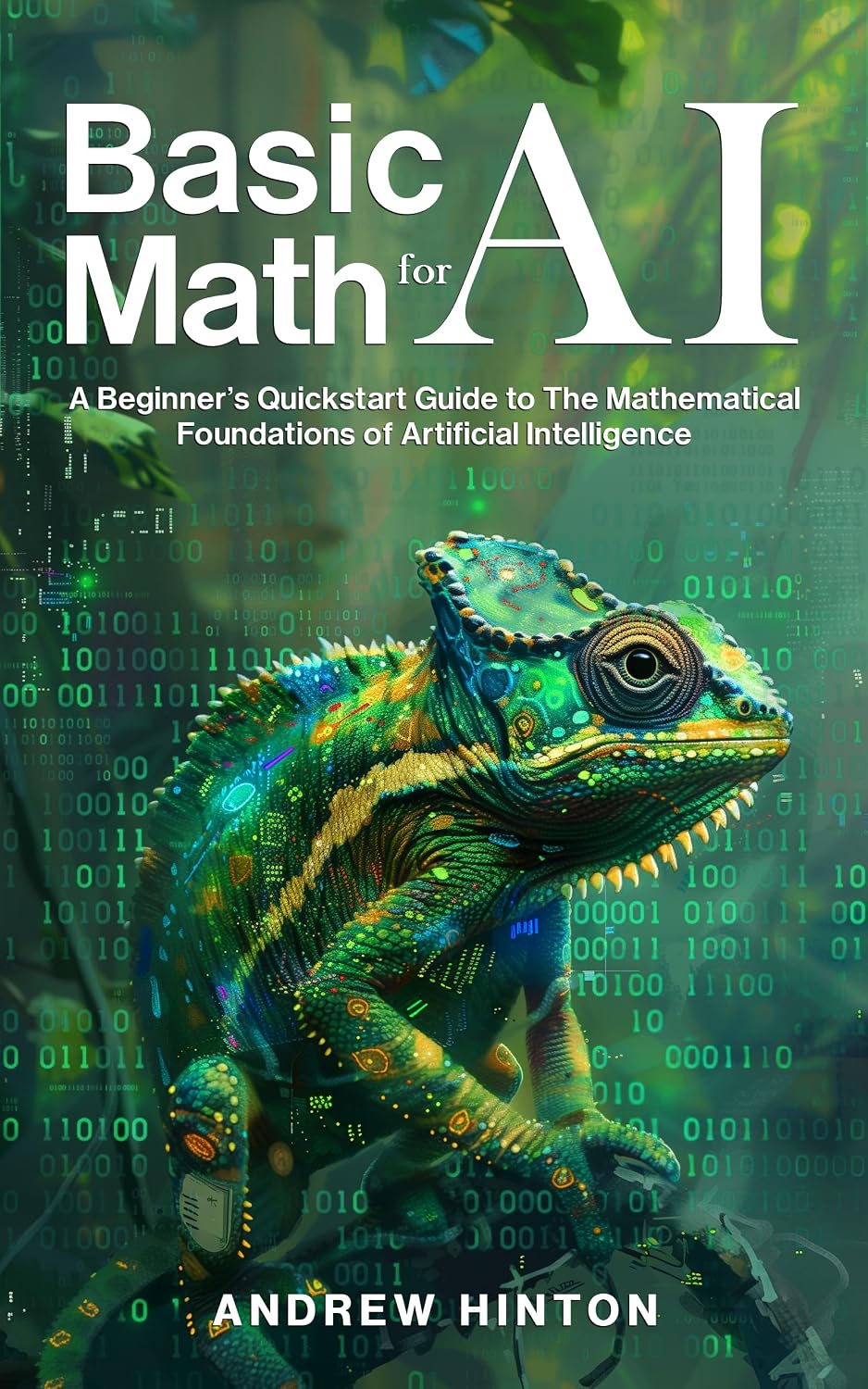 ler totalmente Basic Math for AI: A Beginner’s Quickstart Guide to the Mathematical Foundations of Artificial Intelligence (AI Fundamentals) (English Edition)