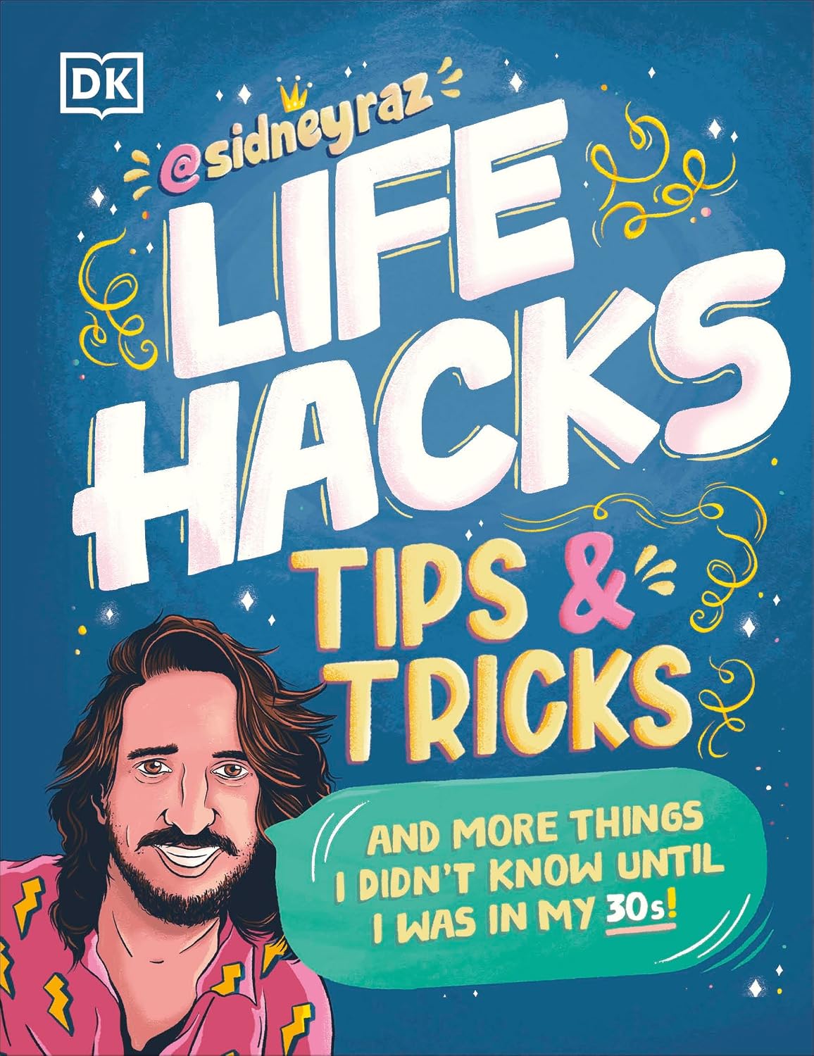 Life Hacks, Tips and Tricks: And More Things I Didn’t Know Until I Was In My 30s (English Edition)