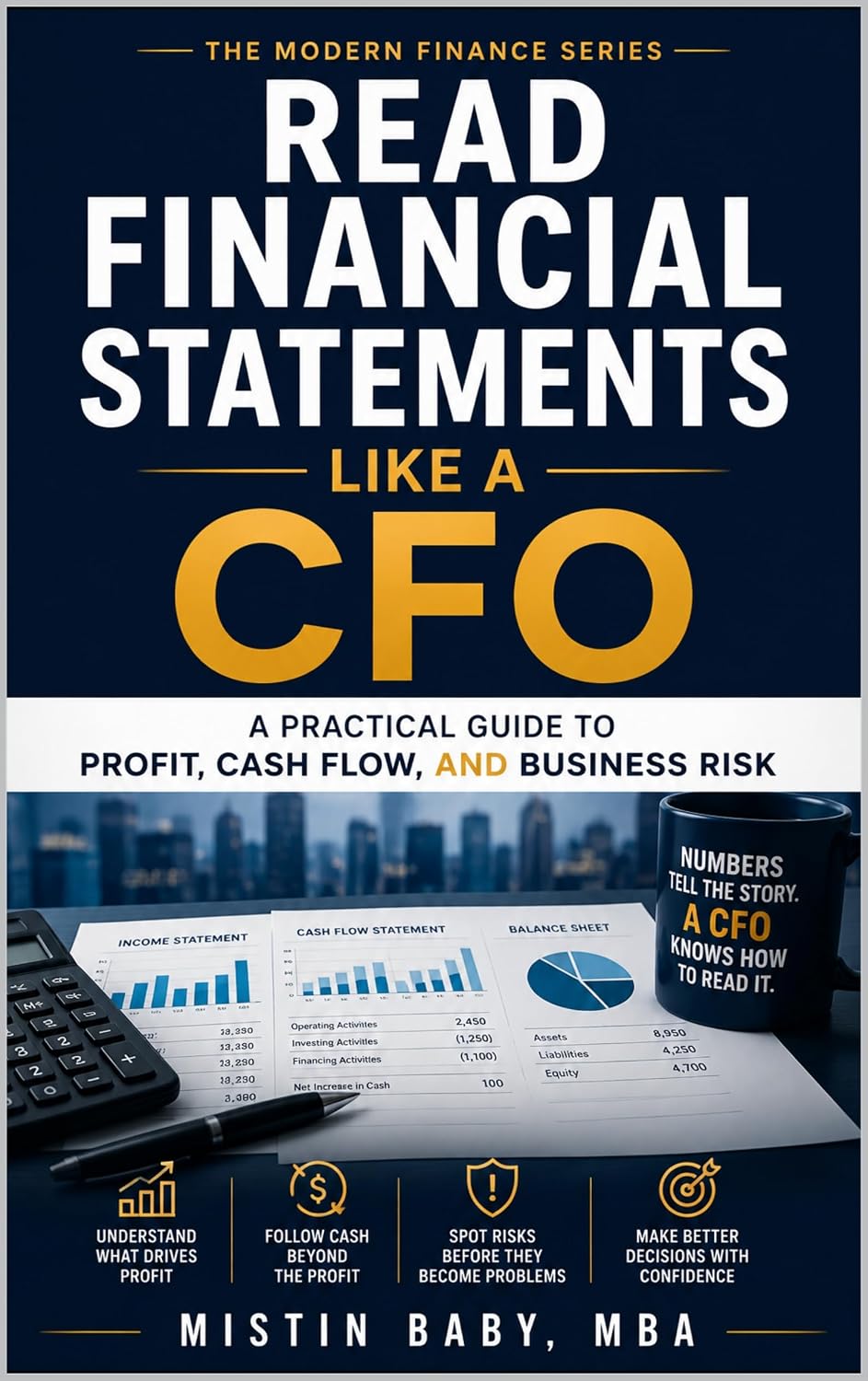 READ FINANCIAL STATEMENTS LIKE A CFO: A Practical Guide to Profit, Cash Flow, and Business Risk (The Modern Finance Series) (English Edition) baixar o livro de graça