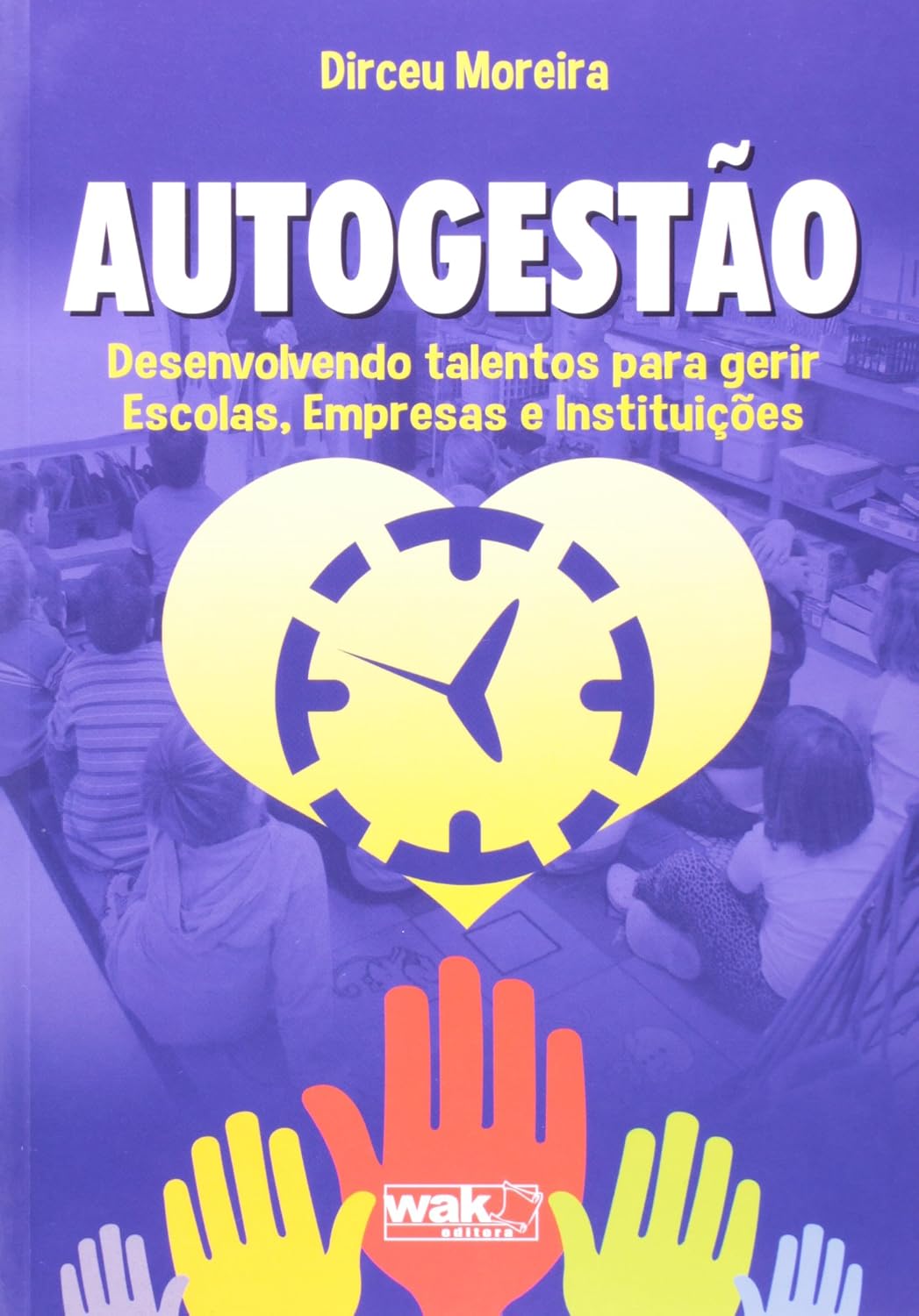 capítulo por capítulo baixar Autogestão. Desenvolvendo Talentos Para Gerir Escolas, Empresas