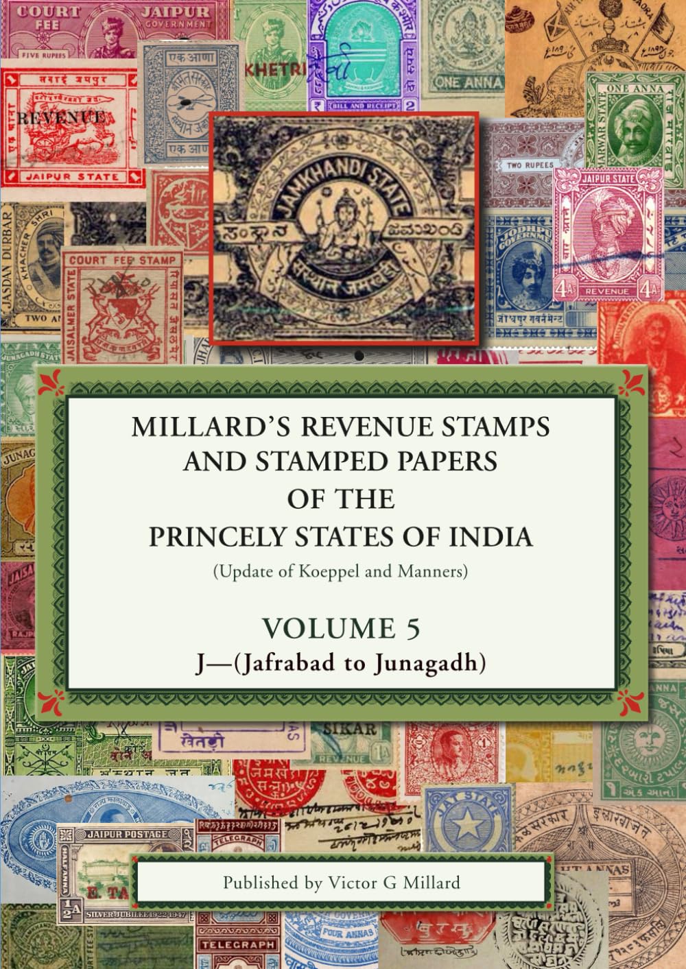 ler totalmente Millard's Revenue stamps and stamped papers of the Princely States of India: Volume 5- J (Jafrabad to Junagadh)