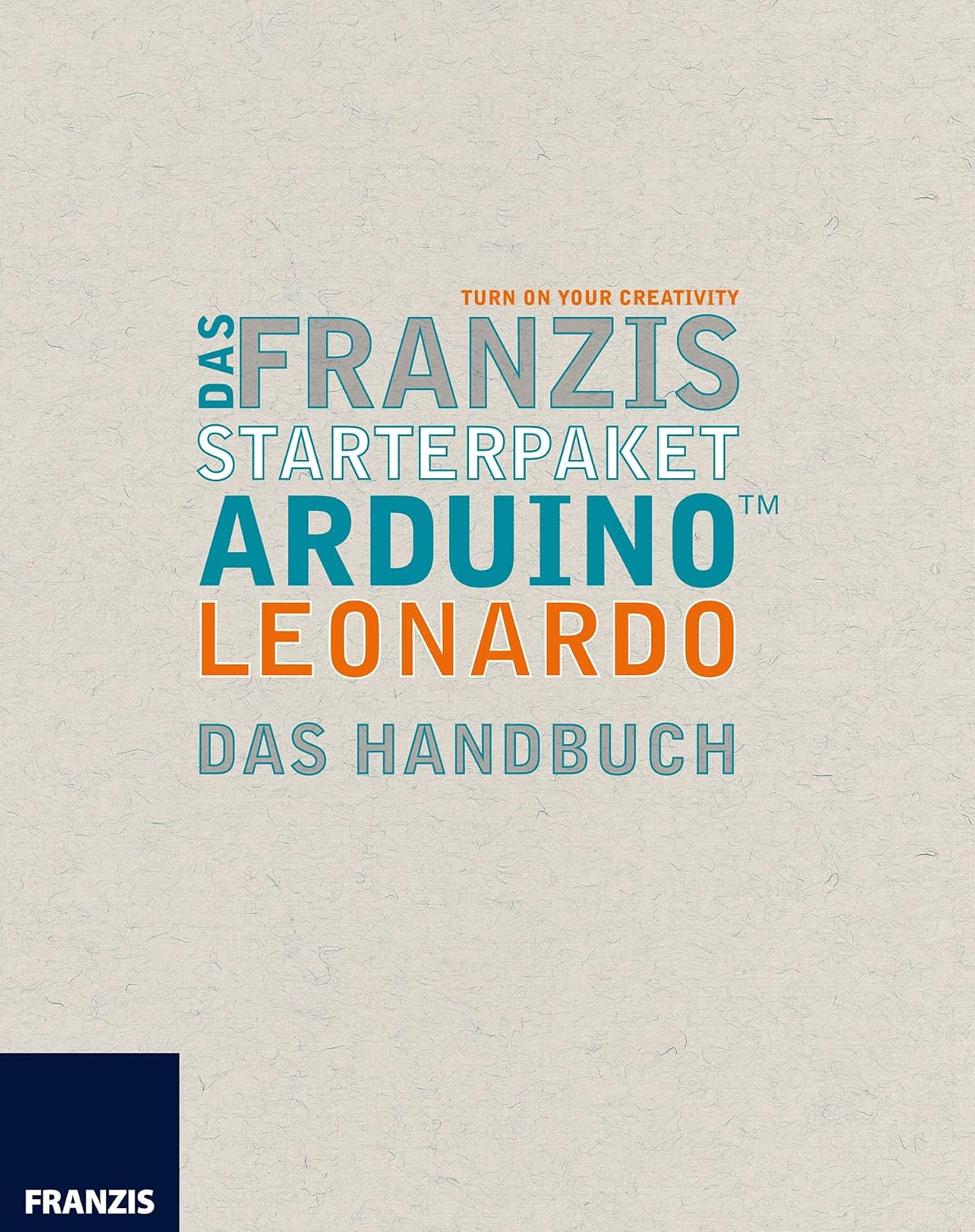 capítulo por capítulo baixar Das Franzis Starterpaket Arduino Leonardo: Das Handbuch für den Schnelleinstieg (Arduino™ Mikrocontroller) (German Edition)