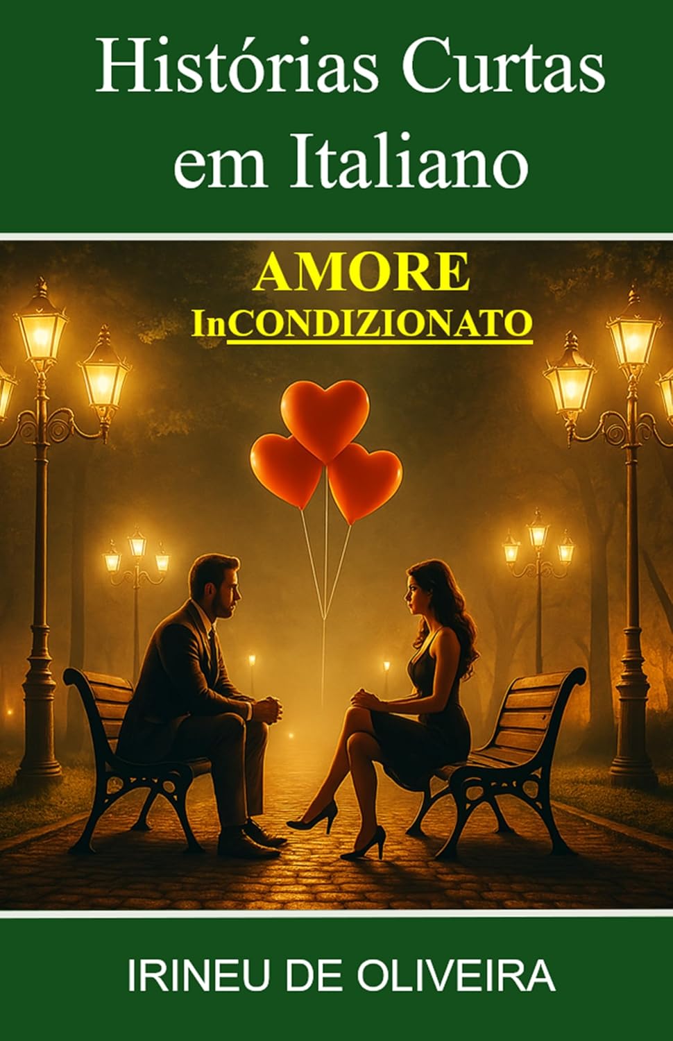 Histórias Curtas em Italiano: AMORE InCONDIZIONATO (Histórias curtas para aprender línguas Vol. 5) (Italian Edition) baixar o livro de graça