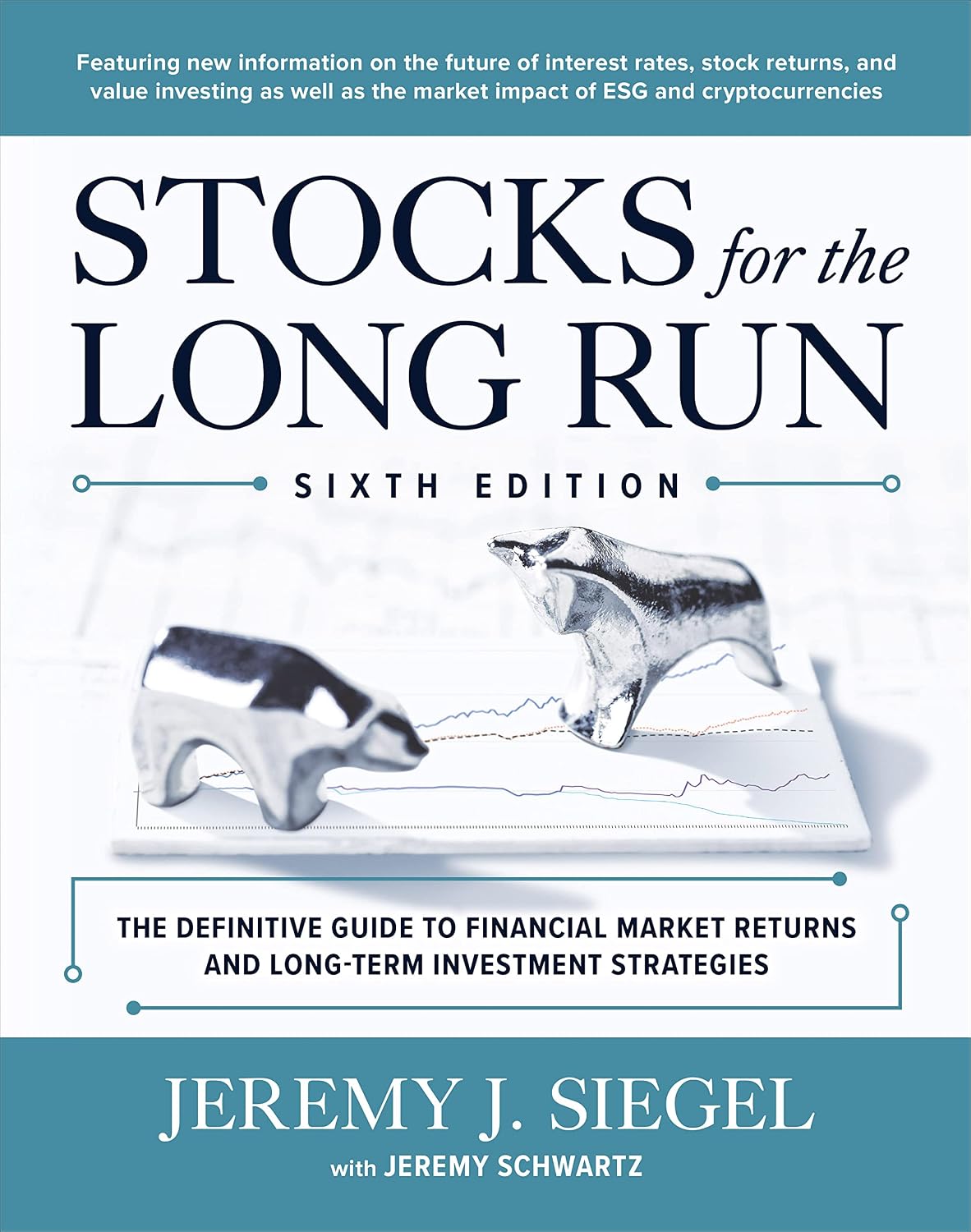 Stocks for the Long Run: The Definitive Guide to Financial Market Returns & Long-Term Investment Strategies, Sixth Edition: The Definitive Guide to ... Returns and Long-Term Investment Strategies
