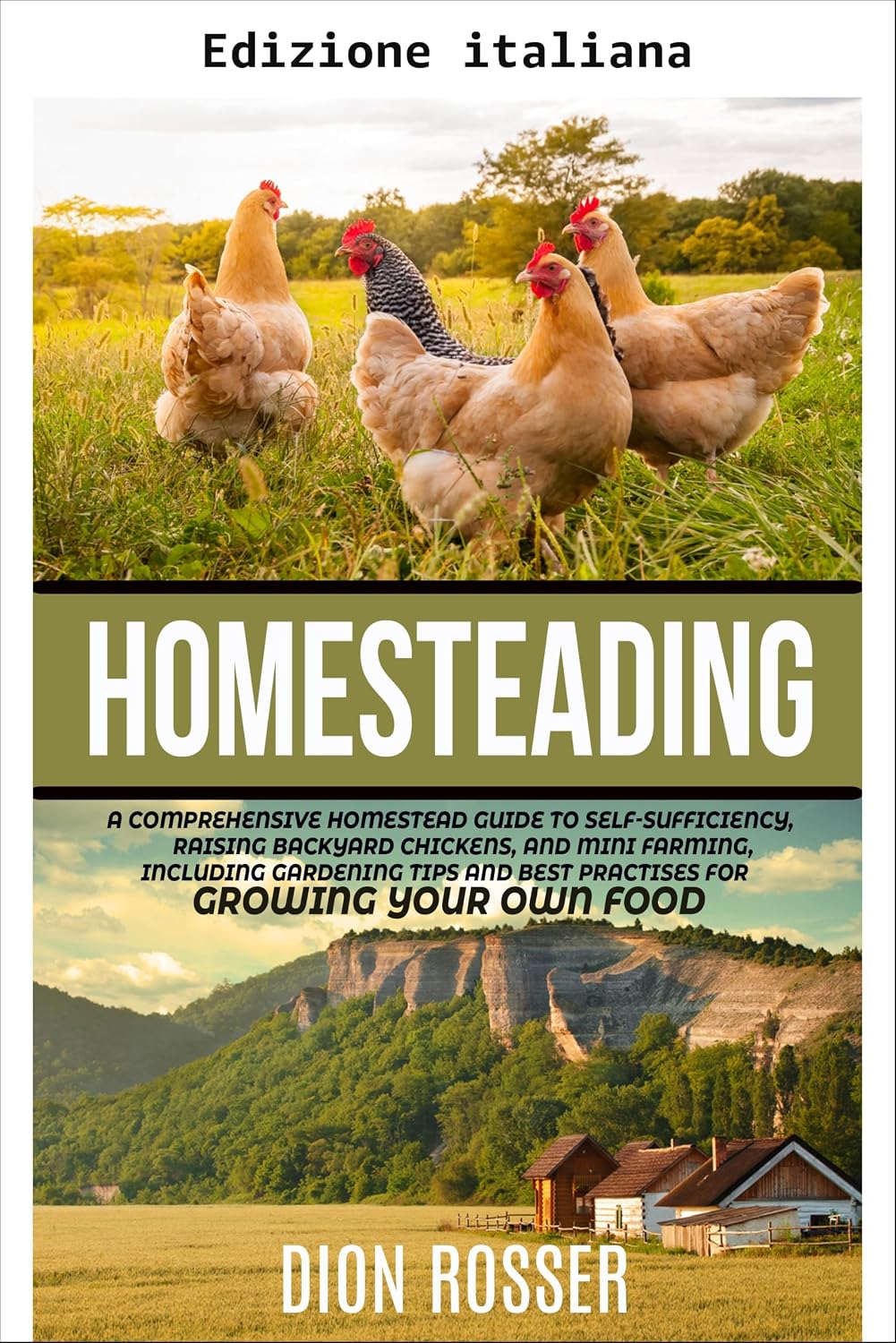 ler totalmente Autosufficienza: guida completa all'autosufficienza, all'allevamento di galline da cortile e alla mini-agricoltura, con consigli per l'orto e le migliori... (Giardinaggio sostenibile) (Italian Edition)