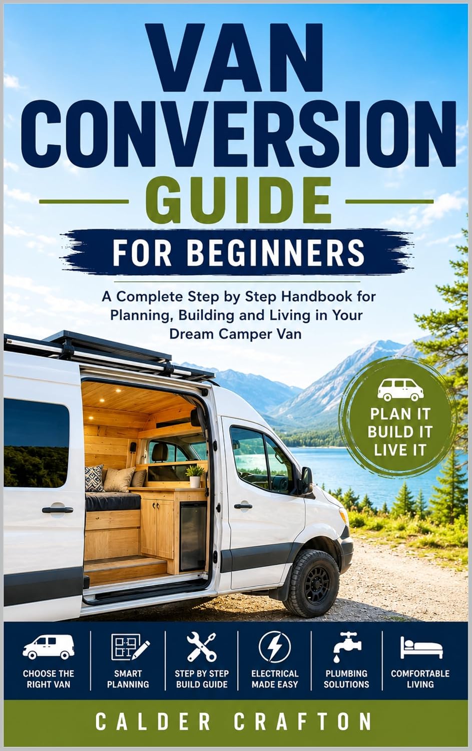 ler totalmente Van Conversion Guide for Beginners: A Complete Step by Step Handbook for Planning, Building and Living in Your Dream Camper Van (Crafts and Self help books series) (English Edition)