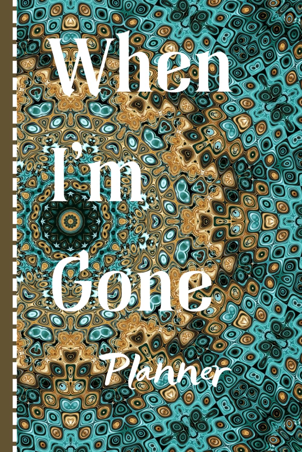 When I'm Gone Planner: My Thoughts & Last Wishes, End of Life Organizer, Important Information for My Family baixar livro de graça
