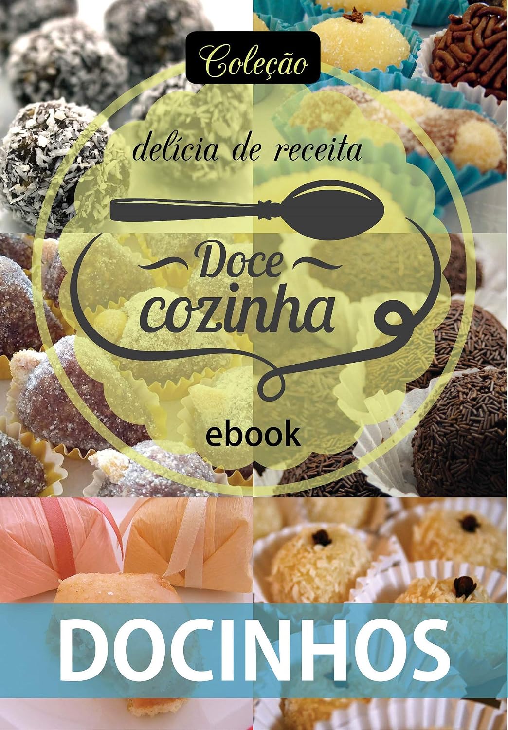 Coleção Doce Cozinha Ed. 15 - Docinhos baixar livro de graça