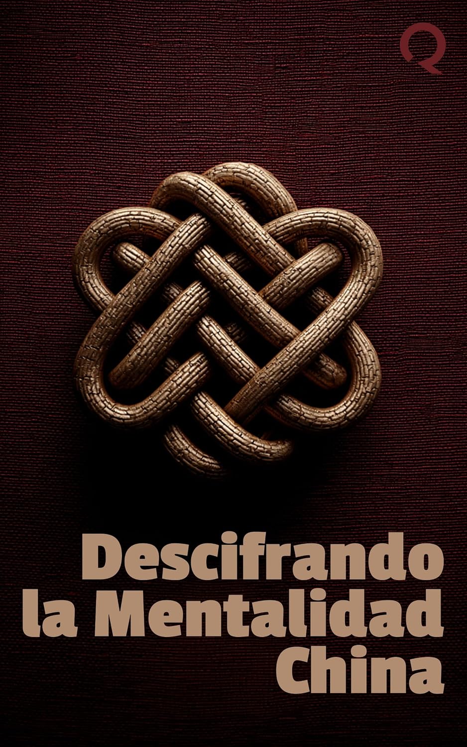 capítulo por capítulo baixar Descifrando la Mentalidad China: Estrategias Pragmáticas para Negocios Exitosos (Spanish Edition)