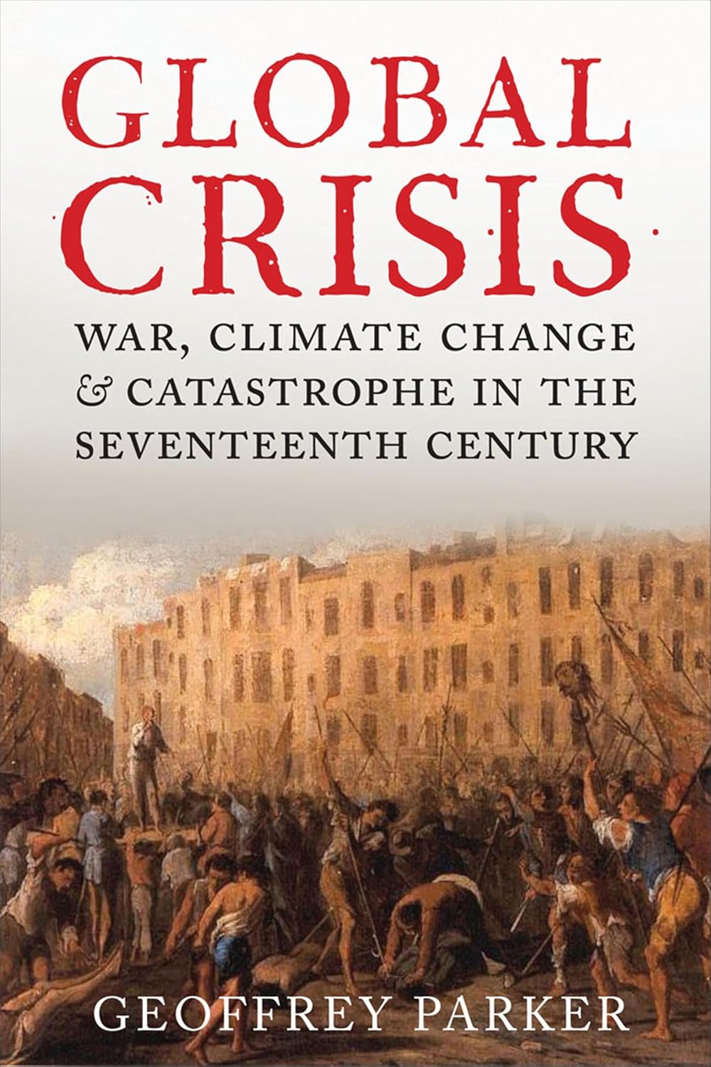 ler totalmente Global Crisis: War, Climate Change, & Catastrophe in the Seventeenth Century (English Edition)
