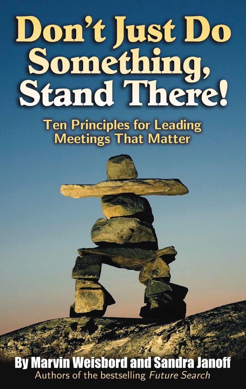 ler totalmente Don't Just Do Something, Stand There!: Ten Principles for Leading Meetings That Matter