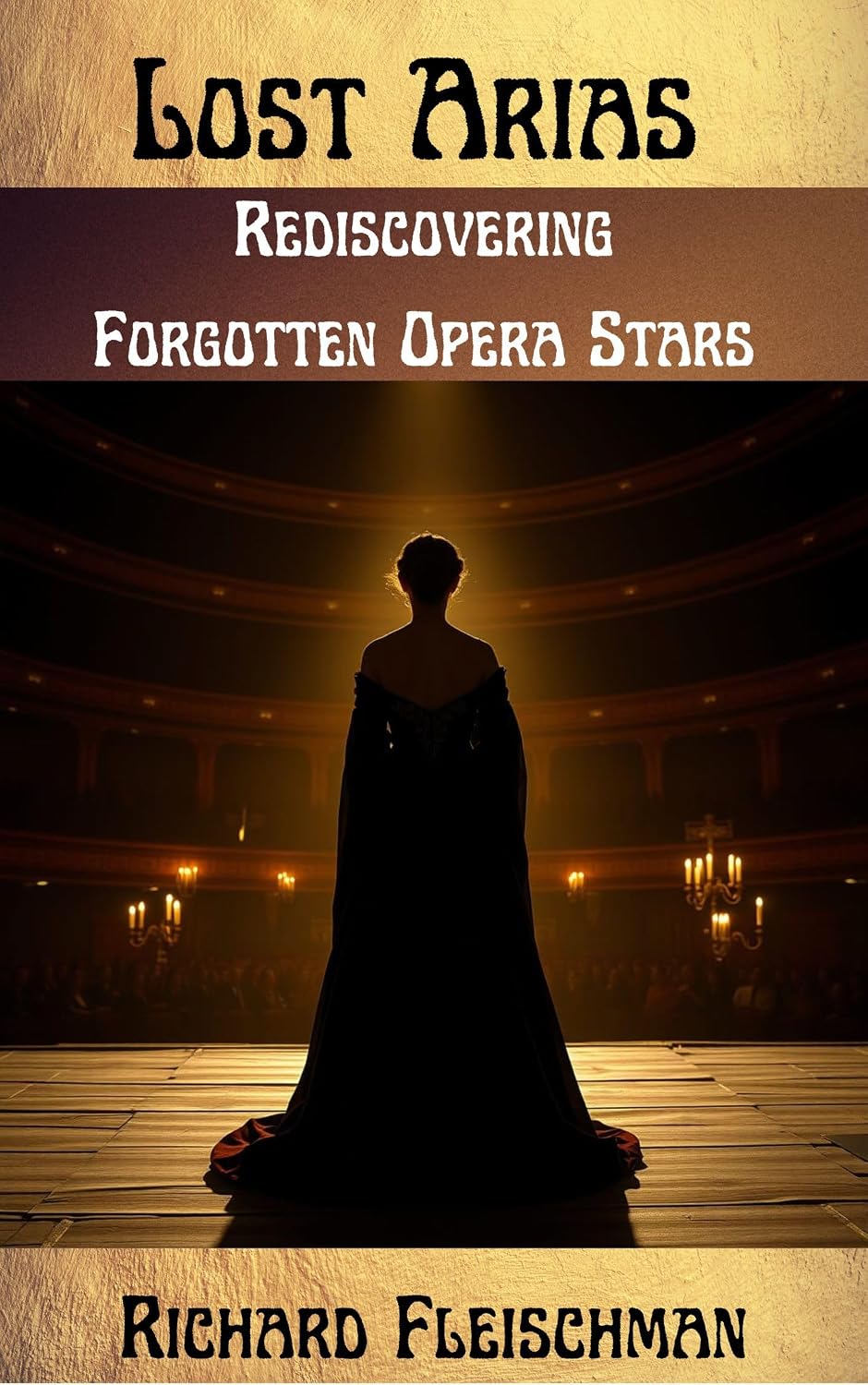 Lost Arias: Rediscovering Forgotten Opera Stars (Rediscovering Classical Music) (English Edition) baixar o livro de graça