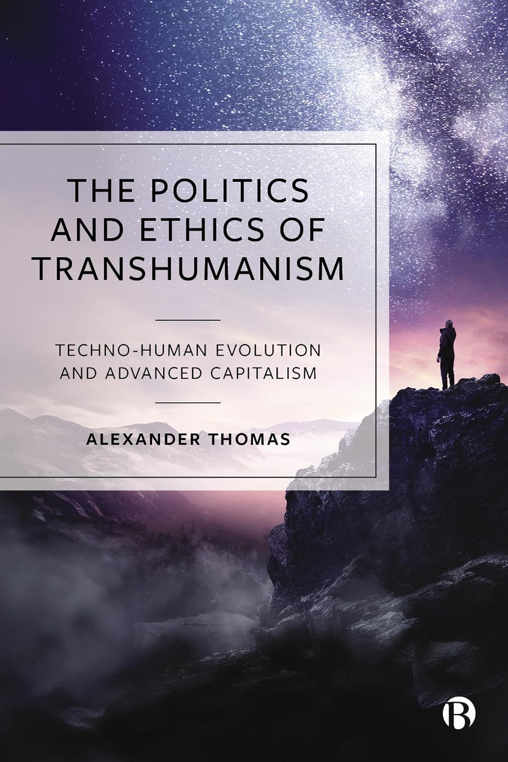 ler totalmente The Politics and Ethics of Transhumanism: Techno-Human Evolution and Advanced Capitalism (English Edition)