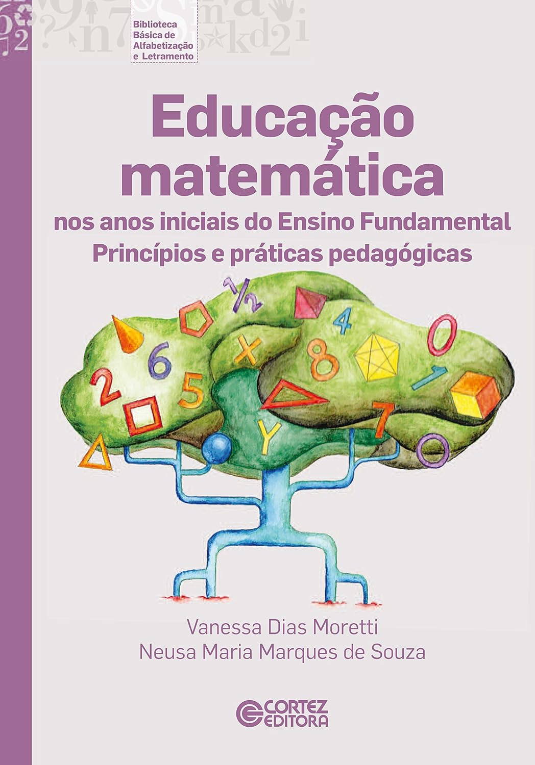 Educação matemática nos anos iniciais do Ensino Fundamental: princípios e práticas pedagógicas baixar o livro de graça