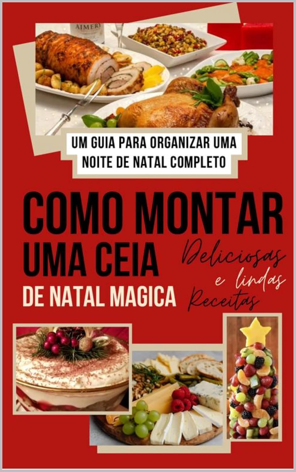 "Guia completo organizar uma ceia Natal perfeita": Receitas de Natal baixar livro de graça