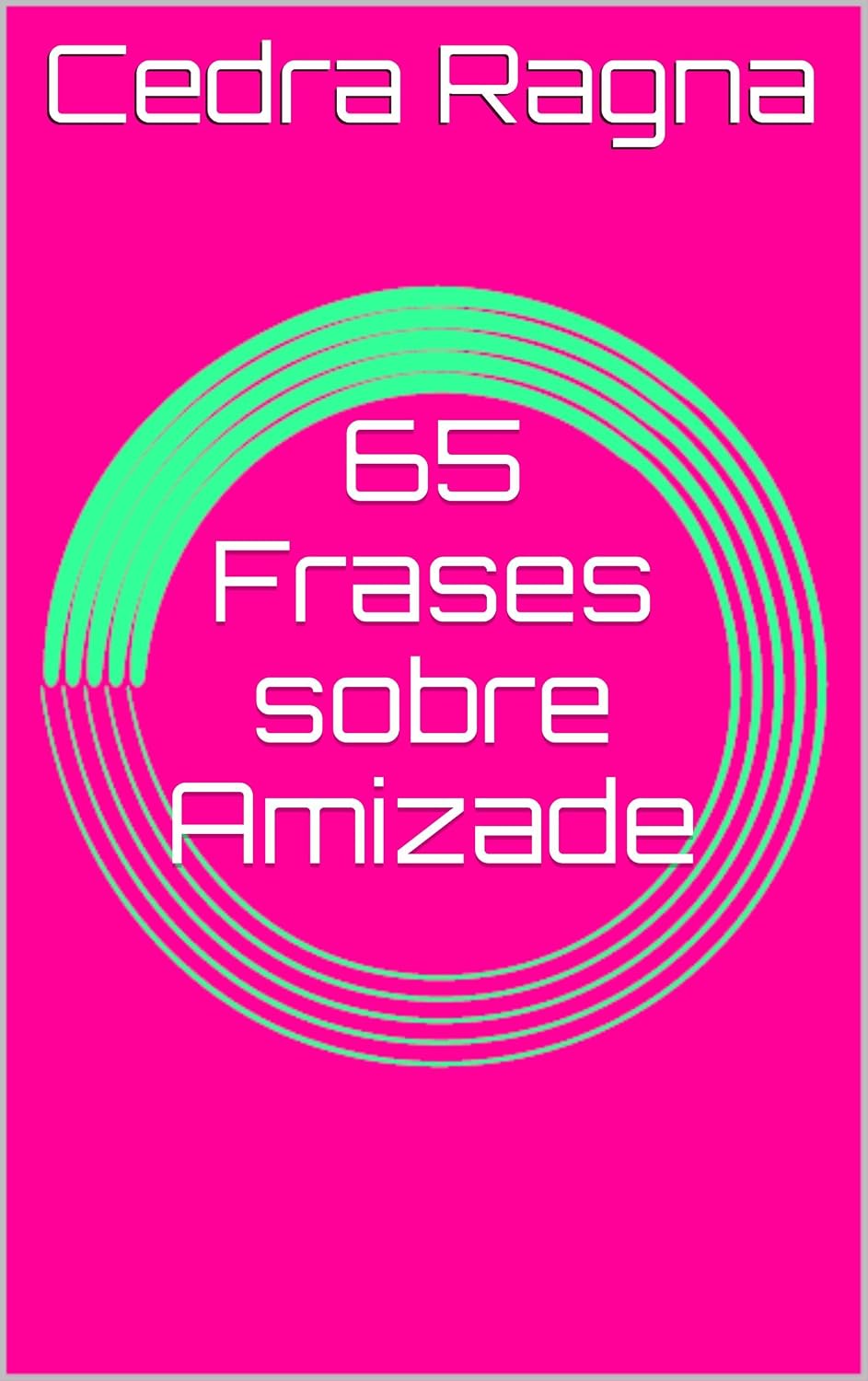 65 Frases sobre Amizade baixar o livro de graça