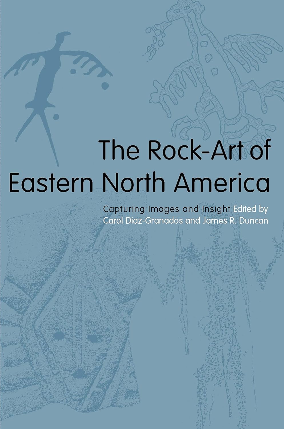 ler totalmente The Rock-Art of Eastern North America: Capturing Images and Insight (English Edition)