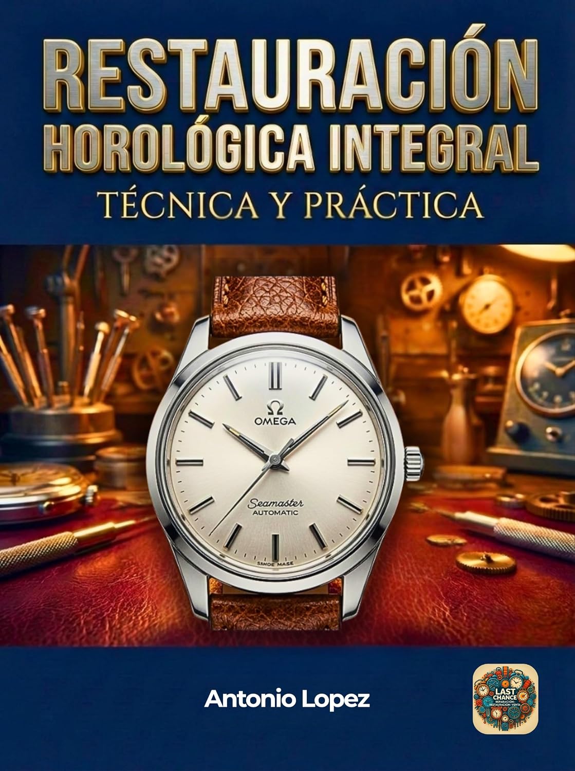 Restauración Horológica Integral: Técnica y Práctica (Spanish Edition) baixar livro de graça