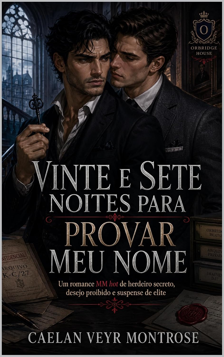 capítulo por capítulo baixar Vinte e Sete Noites Para Provar Meu Nome: Um romance MM hot de herdeiro secreto, desejo proibido e suspense de elite