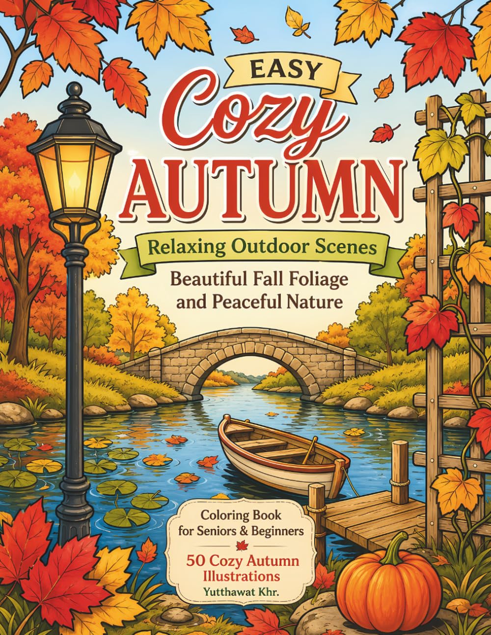 Easy Cozy Autumn: Relaxing Outdoor Scenes, Beautiful Fall Foliage and Peaceful Nature Coloring Book for Seniors & Beginners 50 Cozy Autumn Illustrations baixar o livro de graça