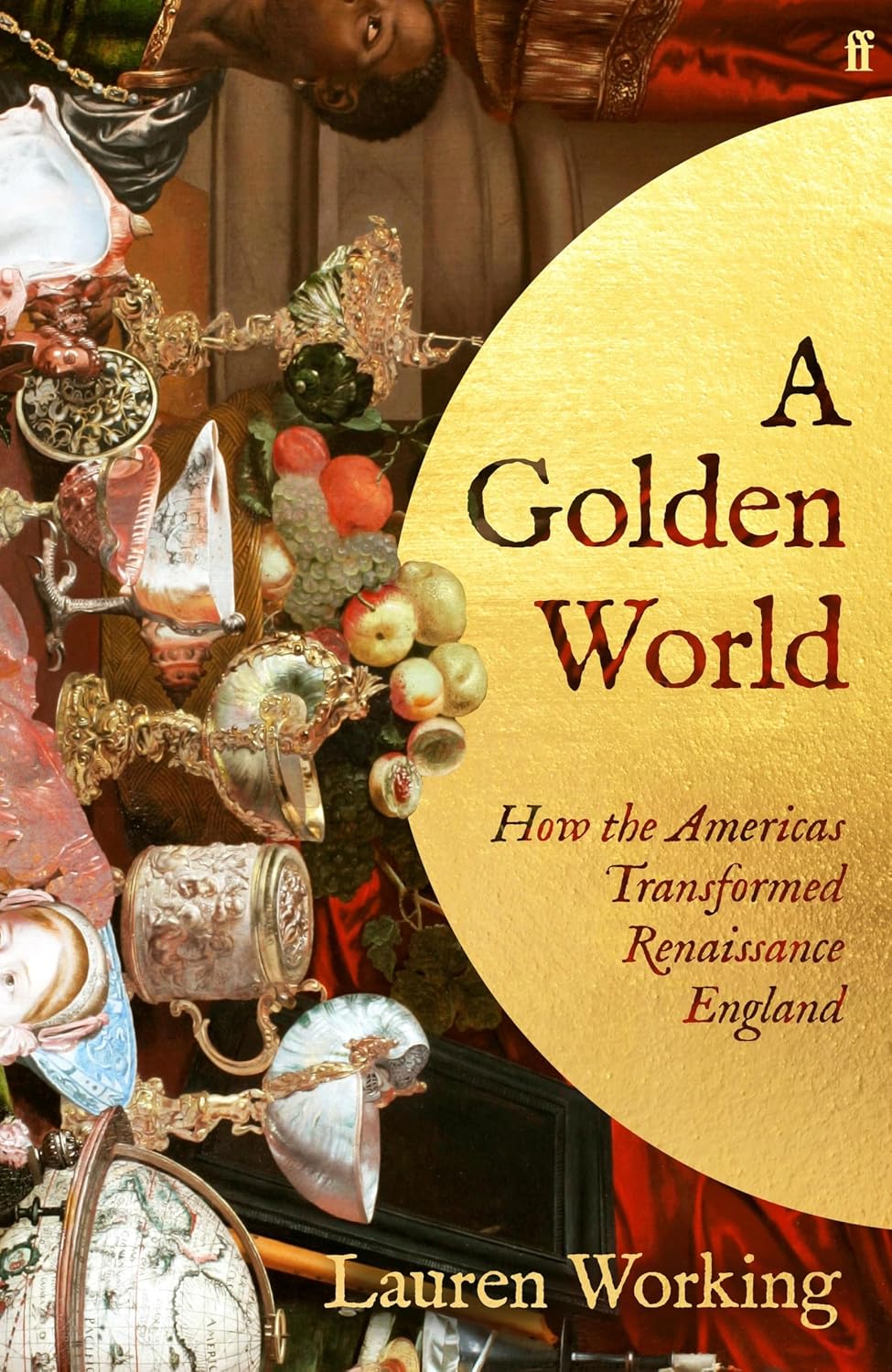 capítulo por capítulo baixar A Golden World: How the Americas Transformed Renaissance England (English Edition)