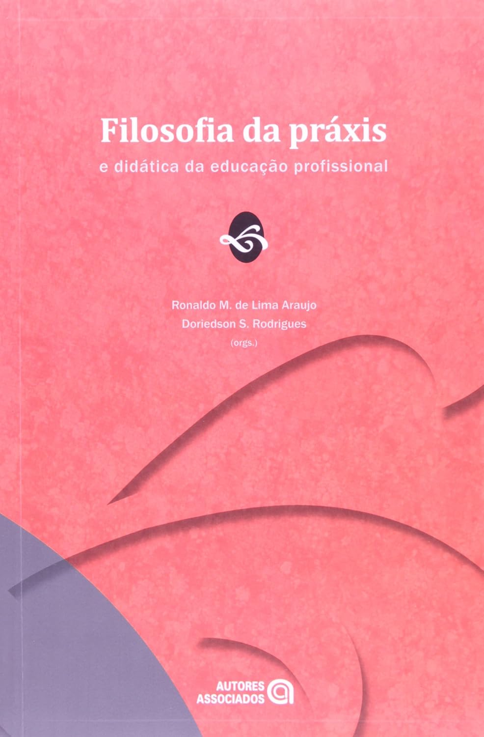 Filosofia da Práxis e Didática da Educação Profissional baixar livro de graça