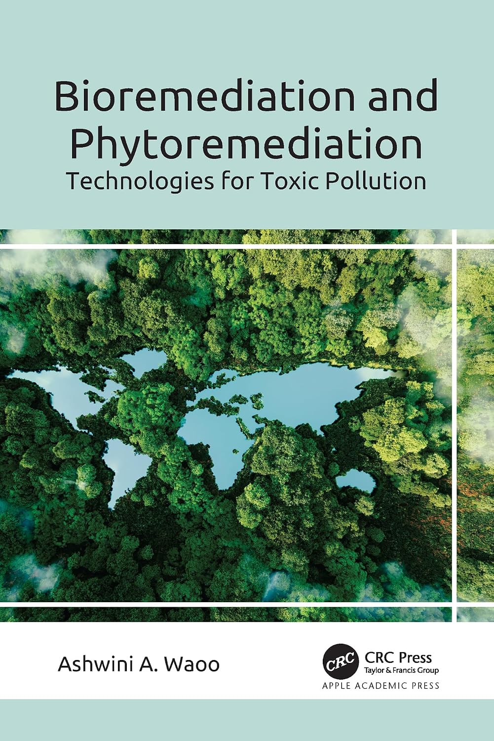 ler totalmente Bioremediation and Phytoremediation: Technologies for Toxic Pollution (English Edition)